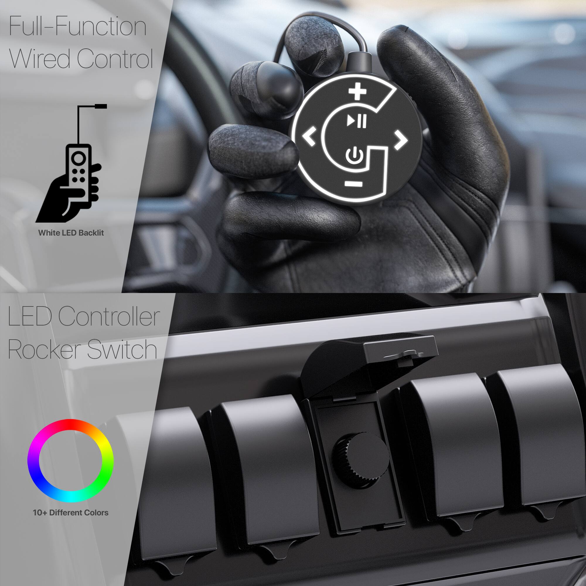Full-Function Wired Control  
White LED Backlit  

LED Controller Rocker Switch  
10+ Different Colors