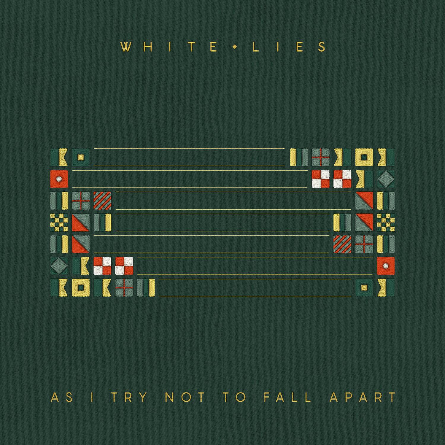 WHITE LIES

AS I TRY NOT TO FALL APART