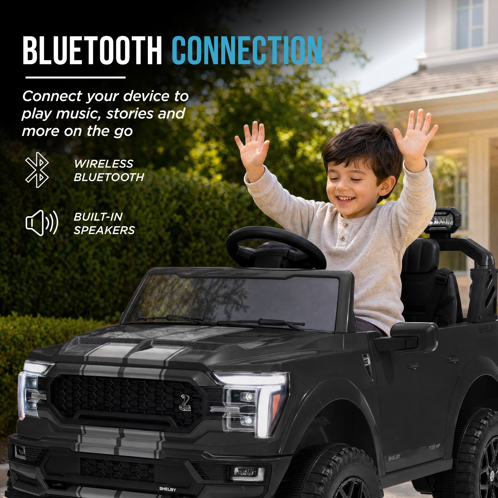 BLUETOOTH CONNECTION  
Connect your device to play music, stories and more on the go  
WIRELESS BLUETOOTH  
BUILT-IN SPEAKERS  
SHELBY  
SHELBY  
735HP
