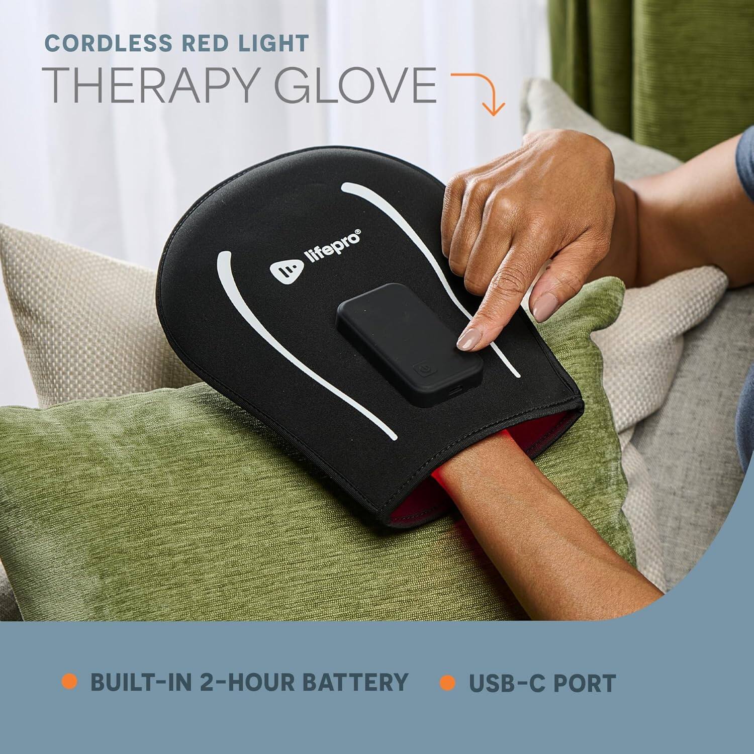 CORDLESS RED LIGHT THERAPY GLOVE  
lifepro 11  
BUILT-IN 2-HOUR BATTERY  
USB-C PORT