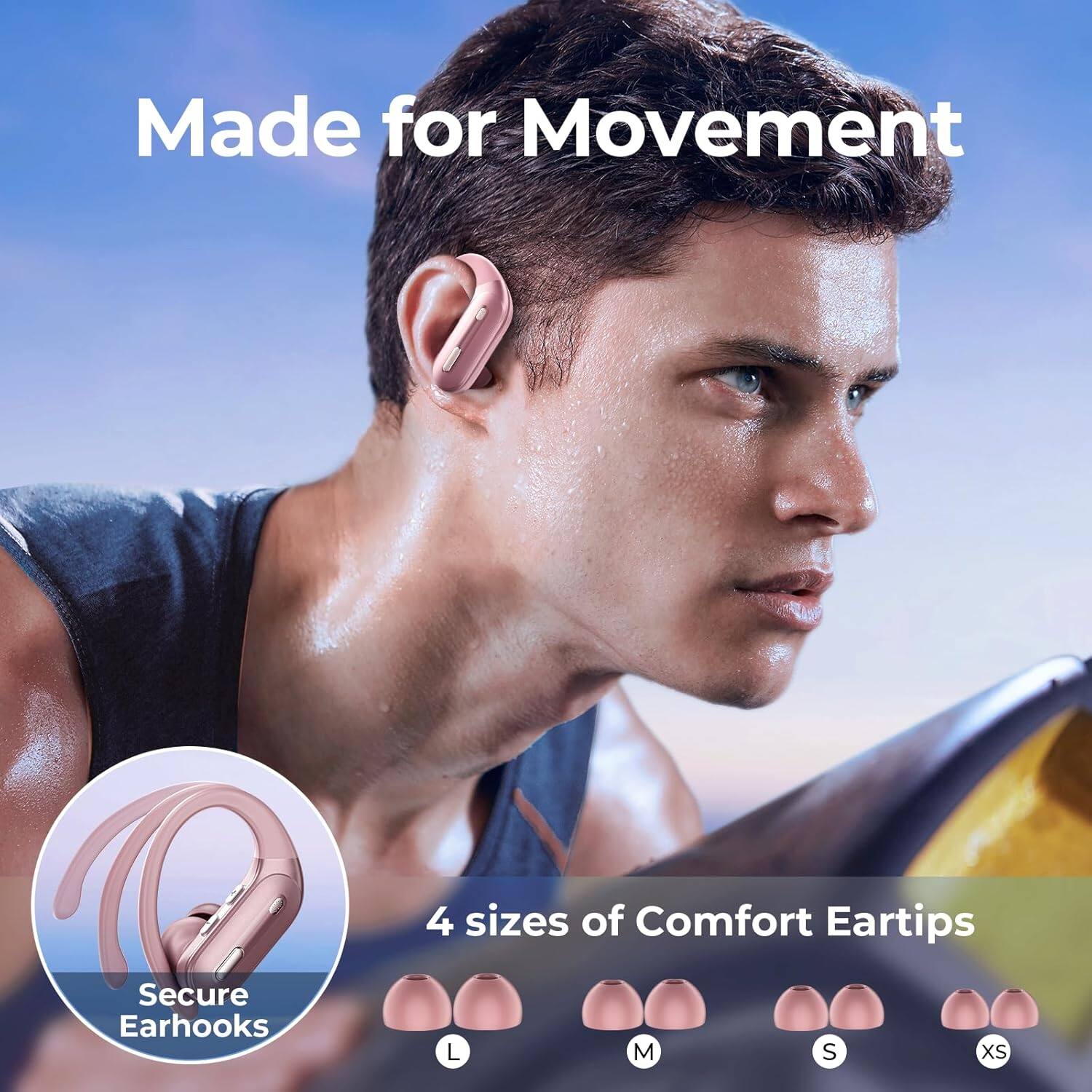Made for Movement

4 sizes of Comfort Eartips

Secure Earhooks

L M S XS