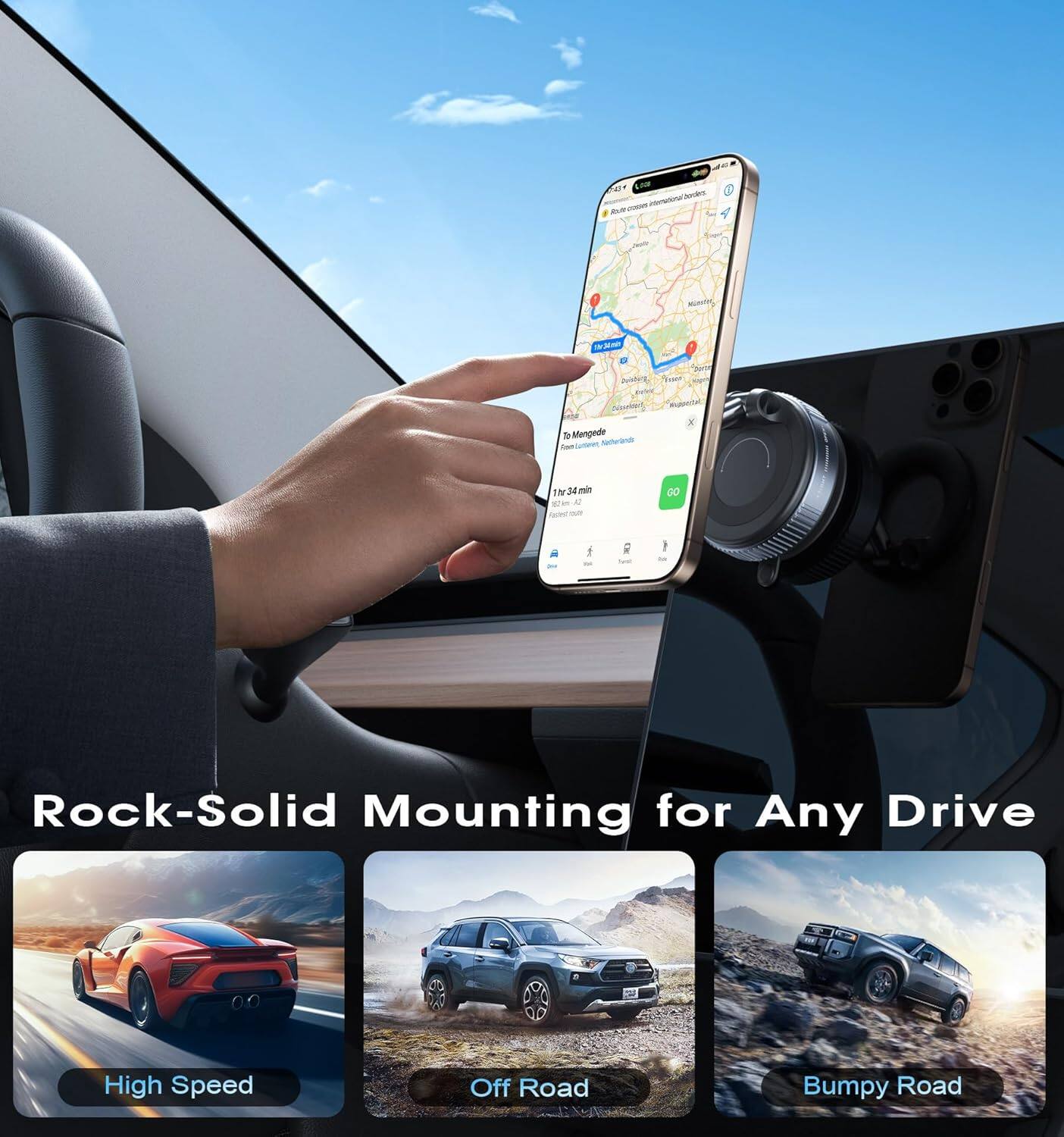 Rock-Solid Mounting for Any Drive

- High Speed
- Off Road
- Bumpy Road