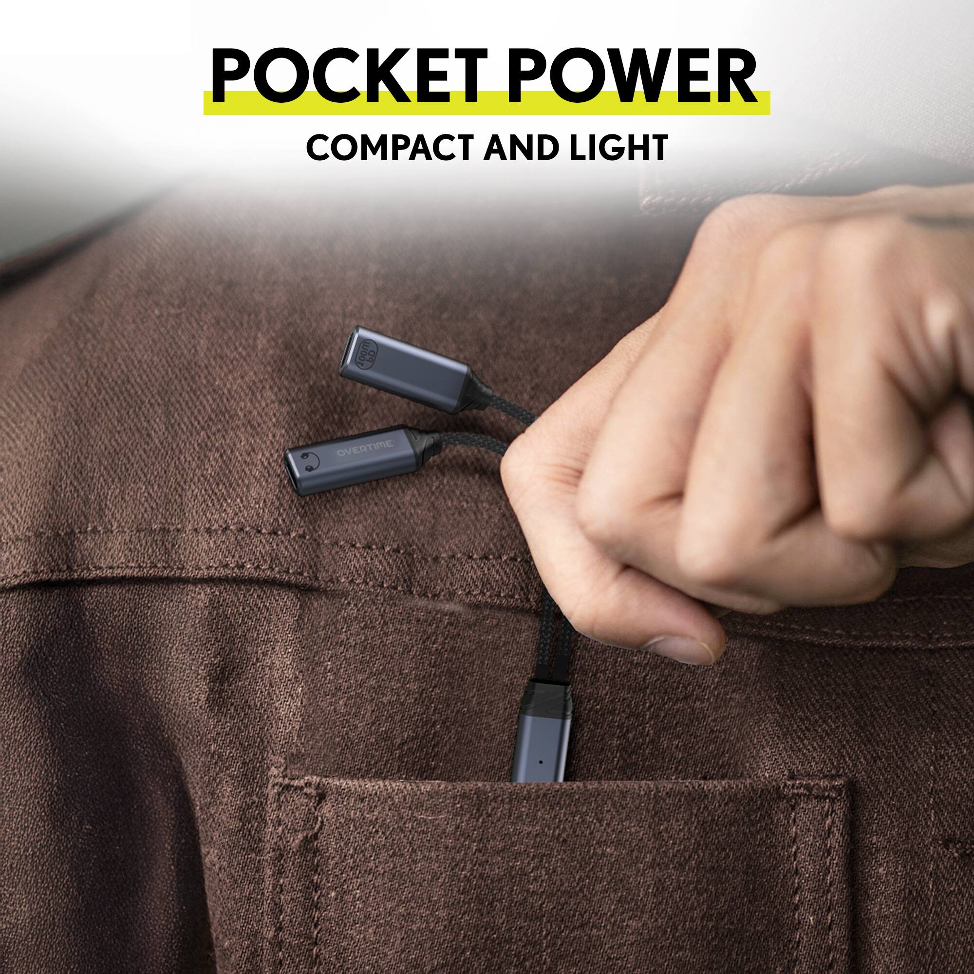POCKET POWER  
COMPACT AND LIGHT