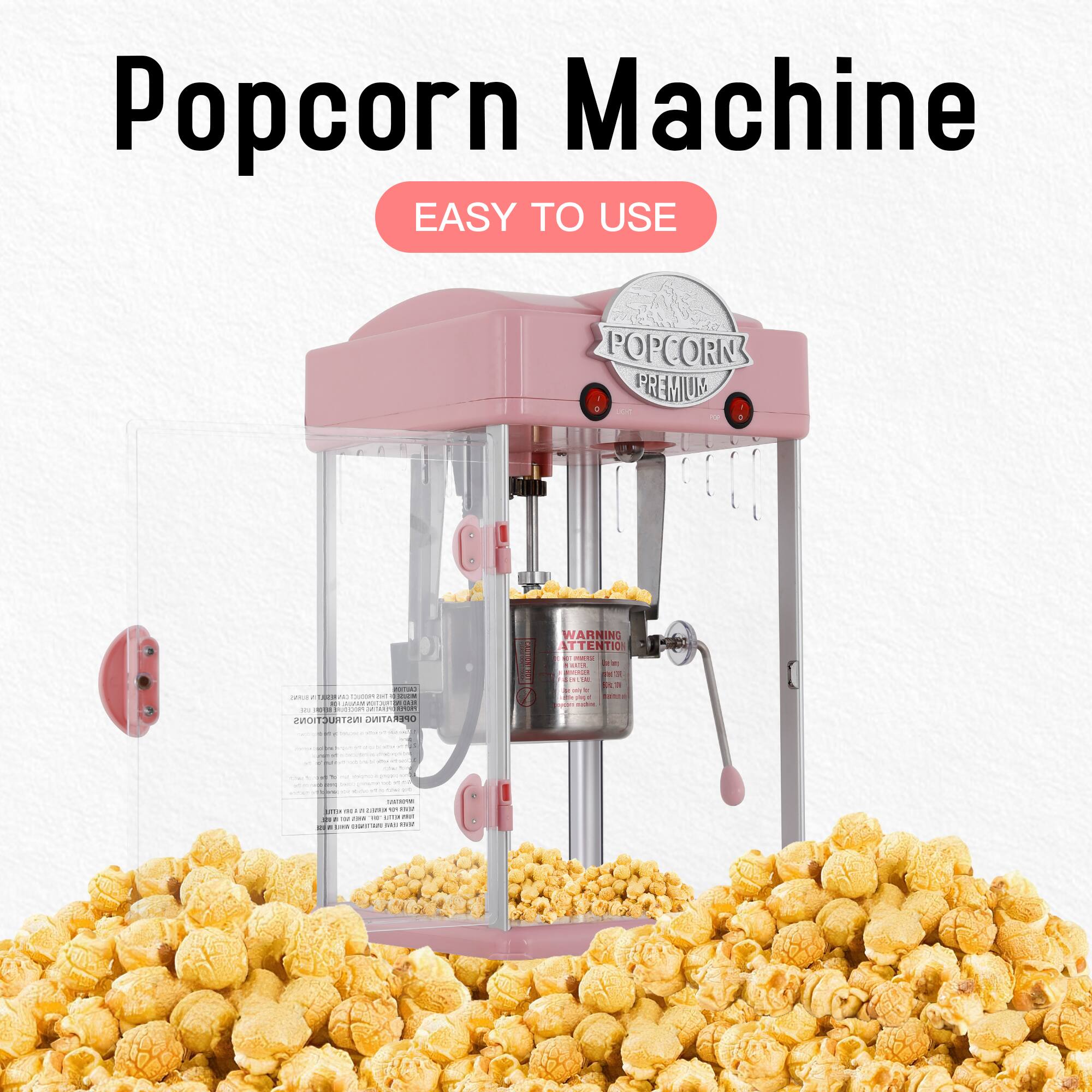 Popcorn Machine  
EASY TO USE  

POPCORN PREMIUM  

WARNING