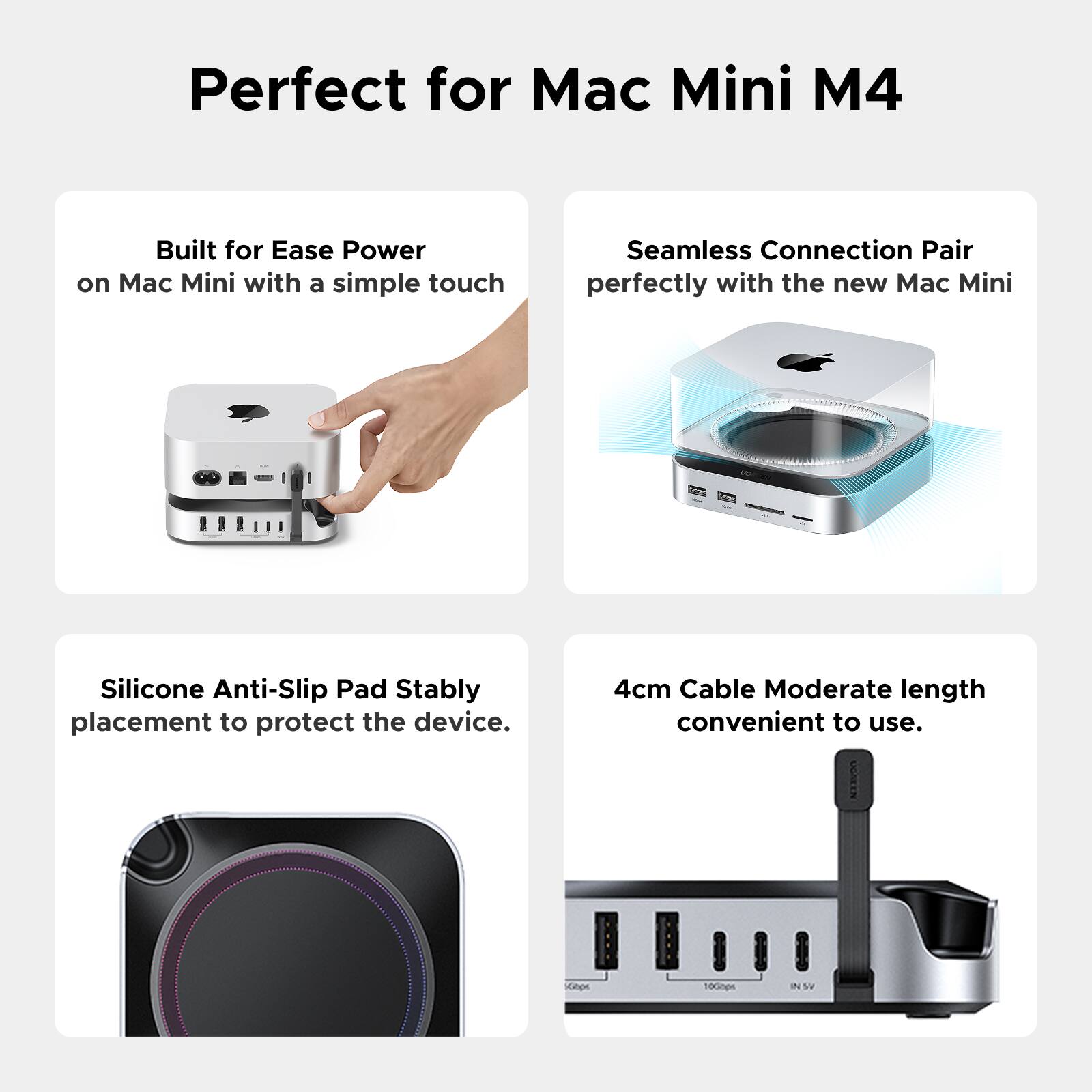 Perfect for Mac Mini M4
- Built for Ease Power on Mac Mini with a simple touch
- Seamless Connection Pair perfectly with the new Mac Mini
- Silicone Anti-Slip Pad Stably placement to protect the device
- 4cm Cable Moderate length convenient to use.