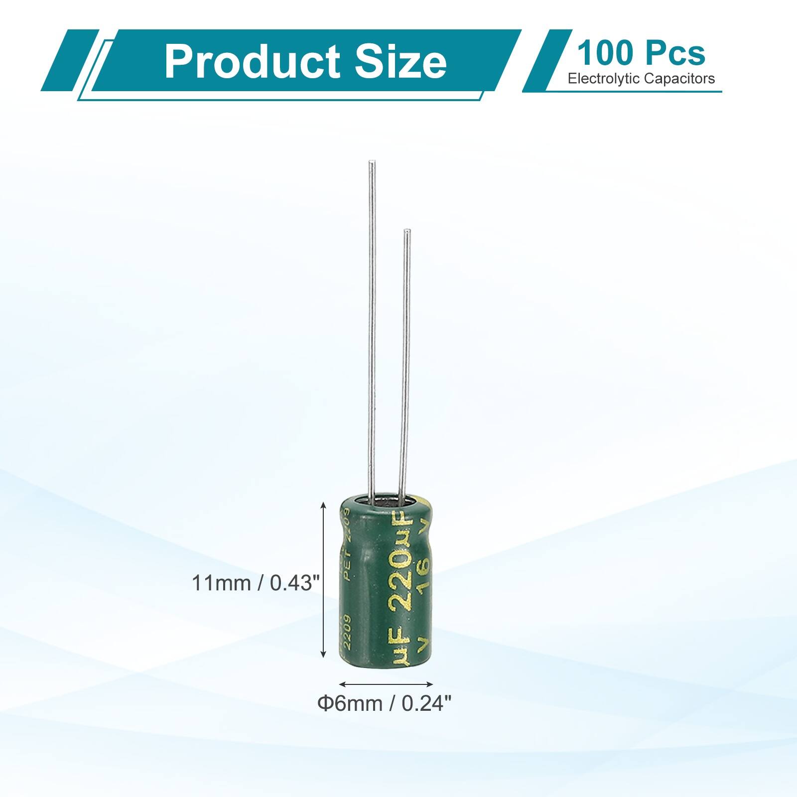 Product Size: 100 Pcs Electrolytic Capacitors  
2200 µF 16V  
Dimensions: 11mm / 0.43" (height) x 6mm / 0.24" (diameter)