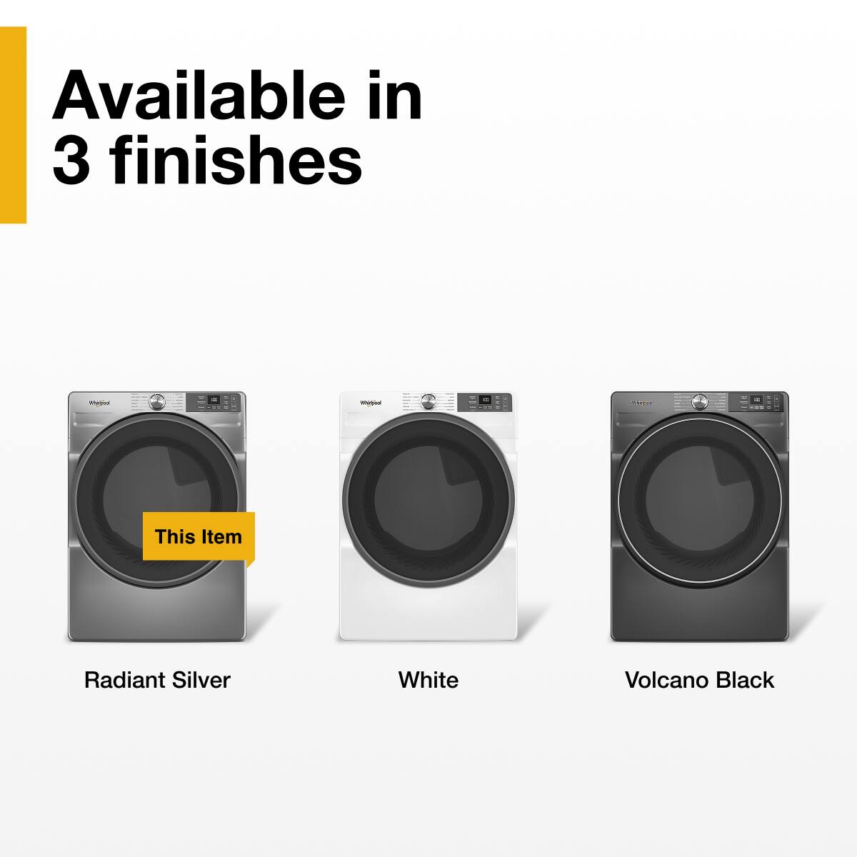 Available in 3 finishes

- Radiant Silver
- White
- Volcano Black

This Item