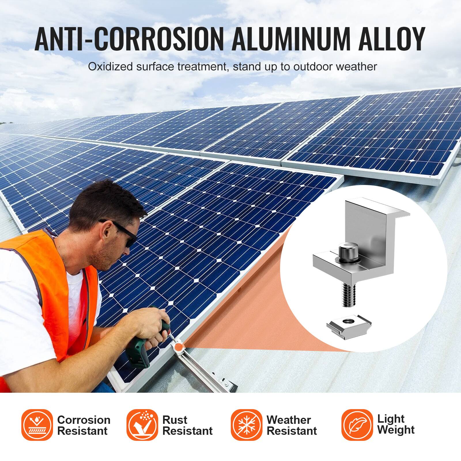 ANTI-CORROSION ALUMINUM ALLOY  
Oxidized surface treatment, stand up to outdoor weather  

Corrosion Resistant  
Rust Resistant  
Weather Resistant  
Light Weight