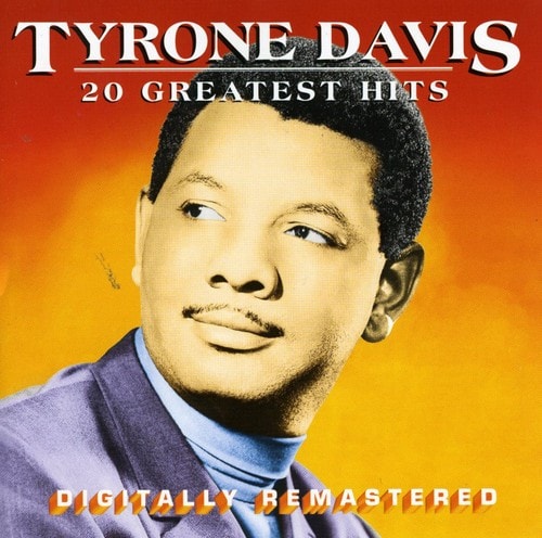 Tyrone Davis - 20 Greatest Hits  - COMPACT DISCS