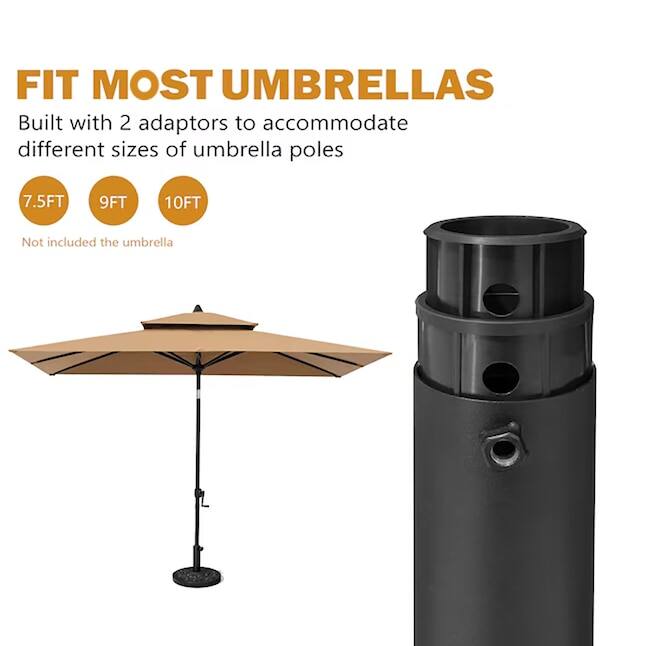 FIT MOST UMBRELLAS  
Built with 2 adaptors to accommodate different sizes of umbrella poles  
7.5FT 9FT 10FT  
Not included the umbrella