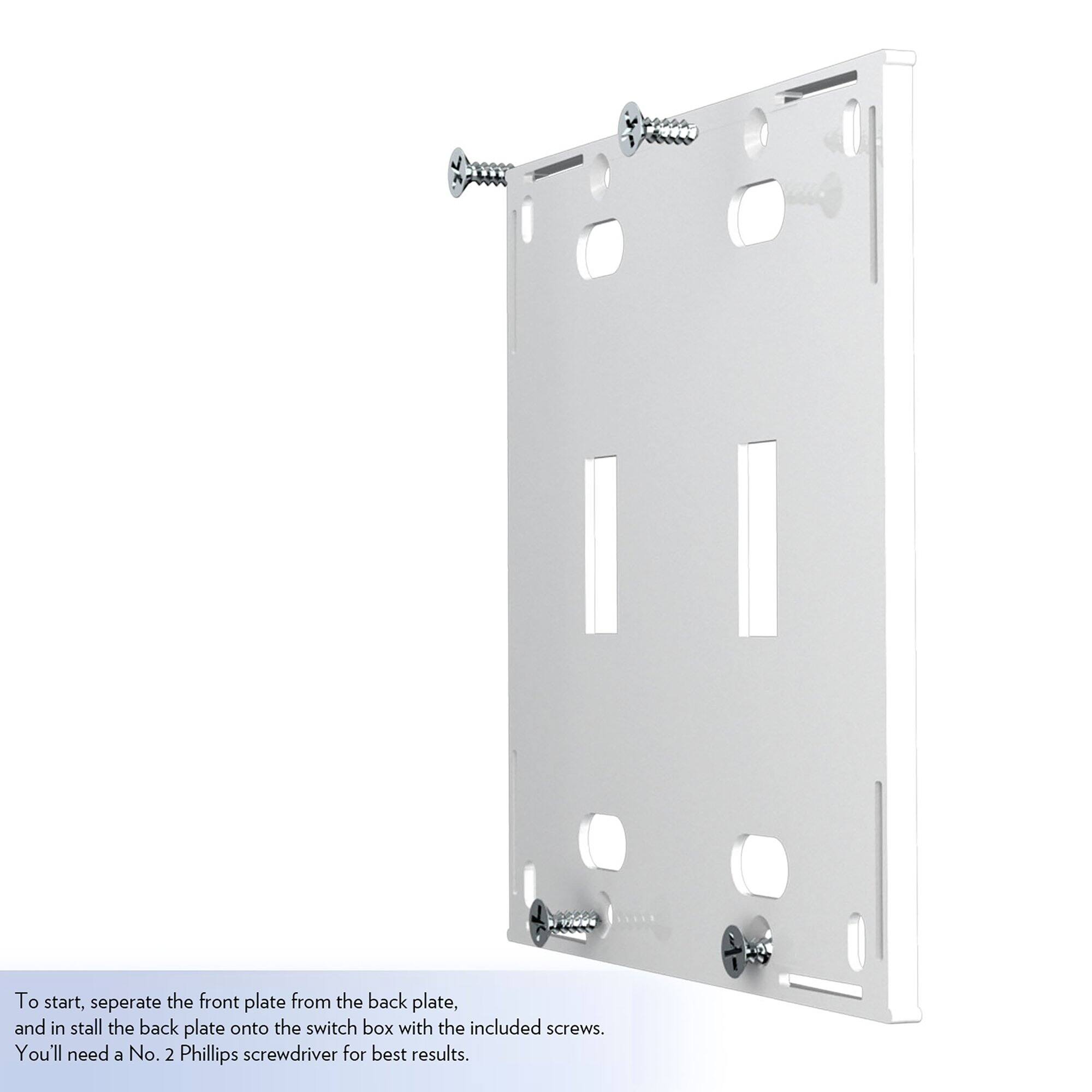 To start, separate the front plate from the back plate, and install the back plate onto the switch box with the included screws. You'll need a No. 2 Phillips screwdriver for best results.