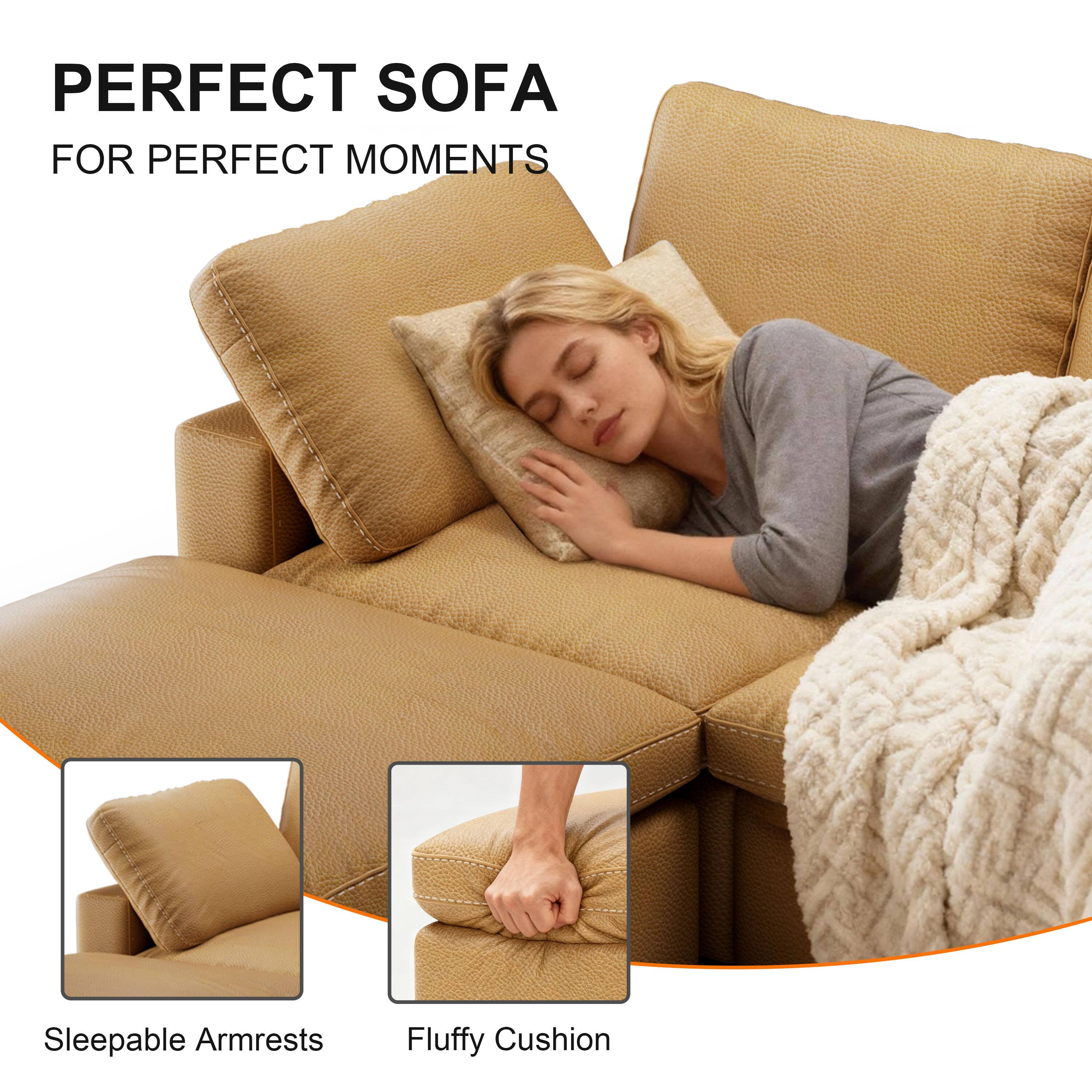 PERFECT SOFA  
FOR PERFECT MOMENTS  

Sleepable Armrests  
Fluffy Cushion