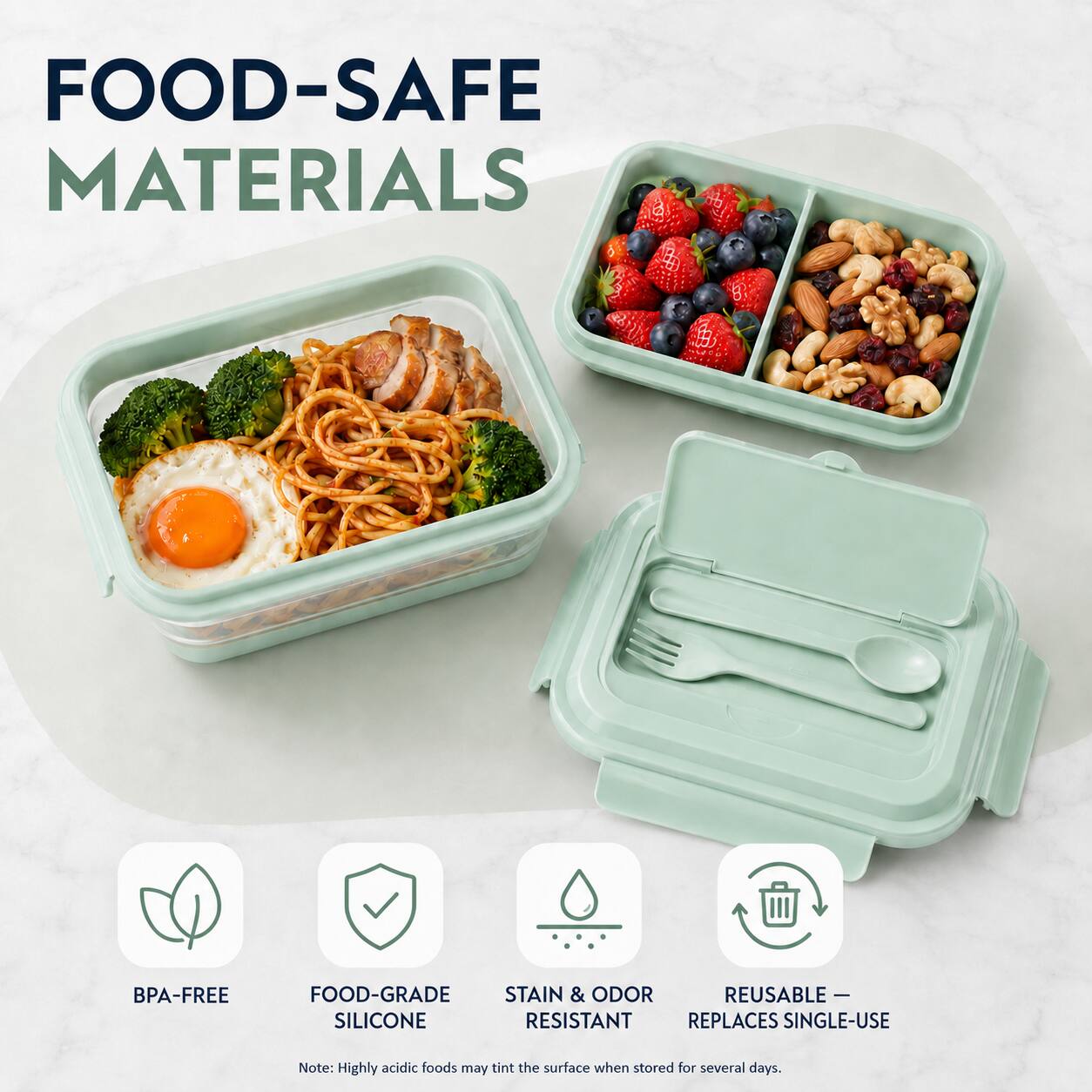 FOOD-SAFE MATERIALS

B1
BPA-FREE
FOOD-GRADE SILICONE
STAIN & ODOR RESISTANT
REUSABLE - REPLACES SINGLE-USE

Note: Highly acidic foods may tint the surface when stored for several days.