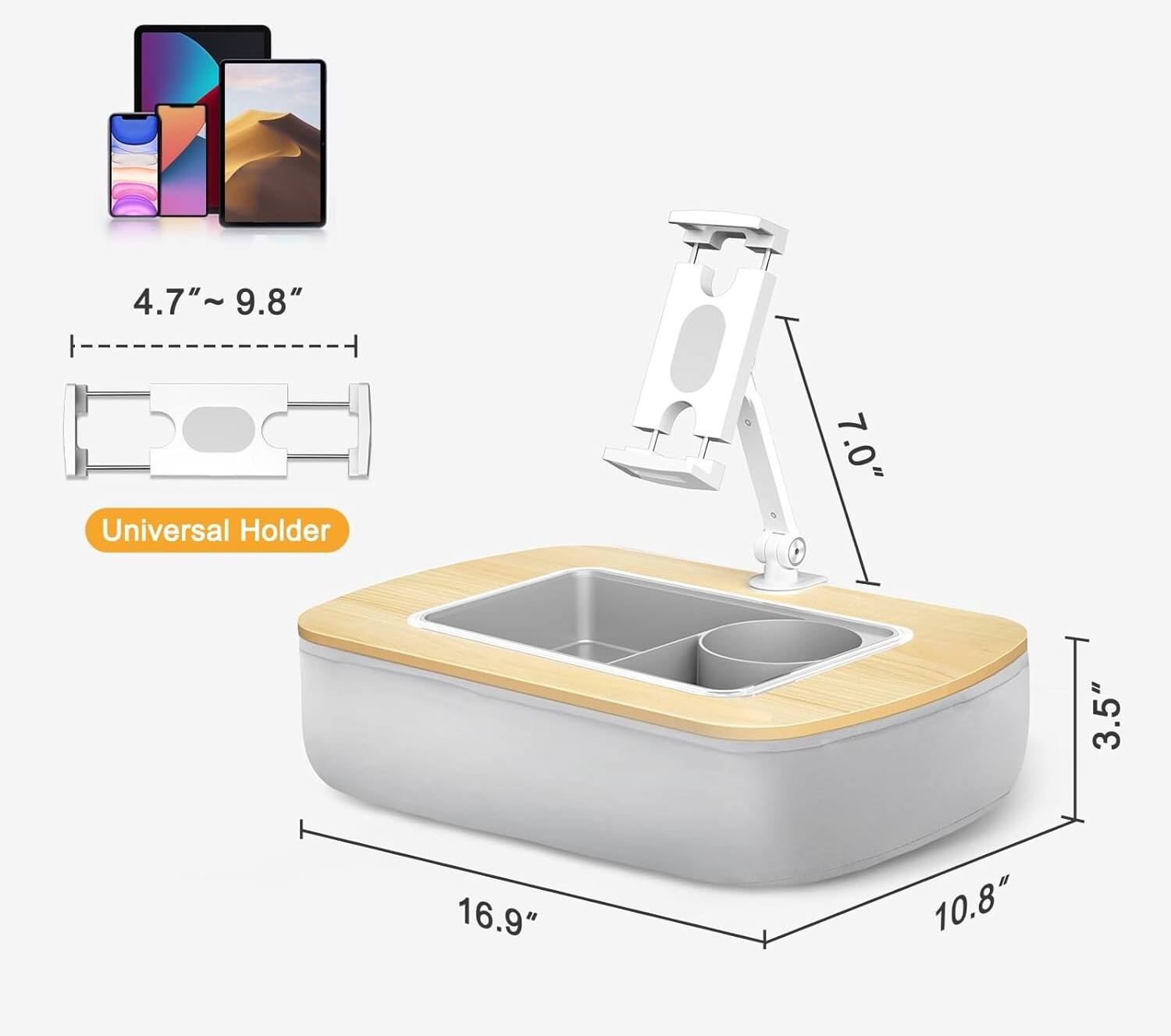 4.7"~9.8" Universal Holder  
7.0"  
3.5"  
16.9"  
10.8"