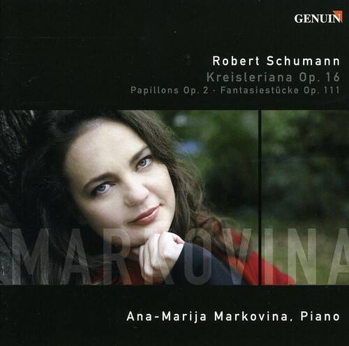Robert Schumann  
Kreisleriana Op. 16  
Papillons Op. 2 · Fantasiestücke Op. 111  

Ana-Marija Markovina, Piano  

GENUIN