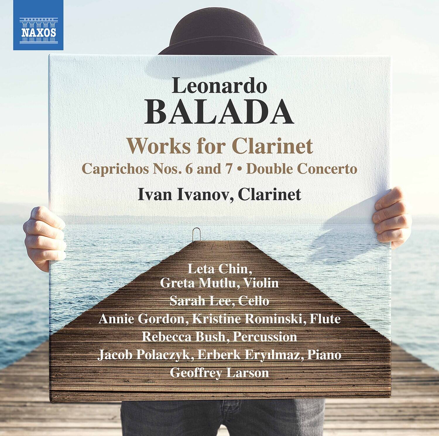 Leonardo BALADA  
Works for Clarinet  
Caprichos Nos. 6 and 7 • Double Concerto  
Ivan Ivanov, Clarinet  

Leta Chin, Greta Mutlu, Violin  
Sarah Lee, Cello  
Annie Gordon, Kristine Rominski, Flute  
Rebecca Bush, Percussion  
Jacob Polaczyk, Erberk Eryilmaz, Piano  
Geoffrey Larson