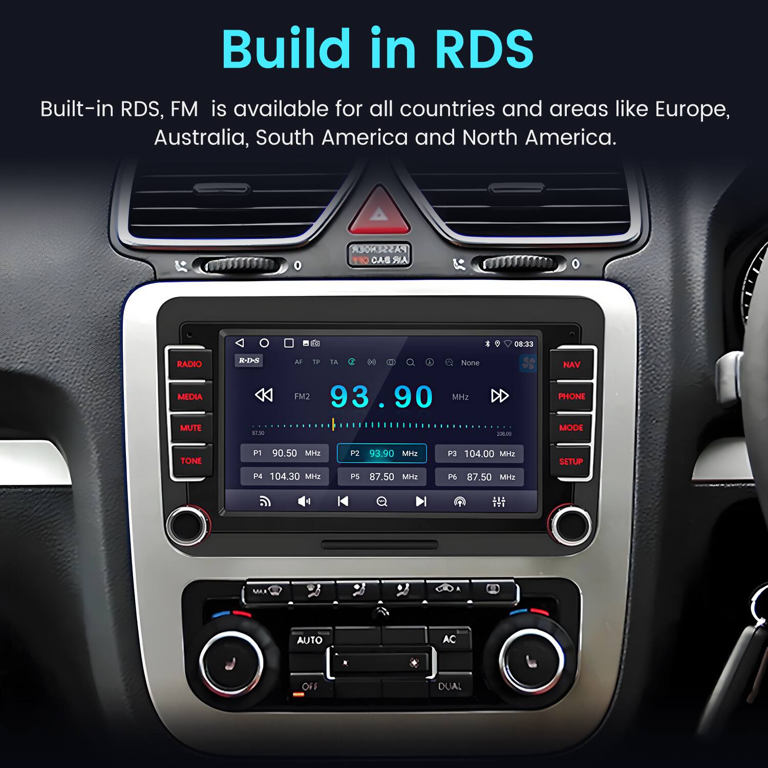 Build in RDS

Built-in RDS, FM is available for all countries and areas like Europe, Australia, South America and North America.