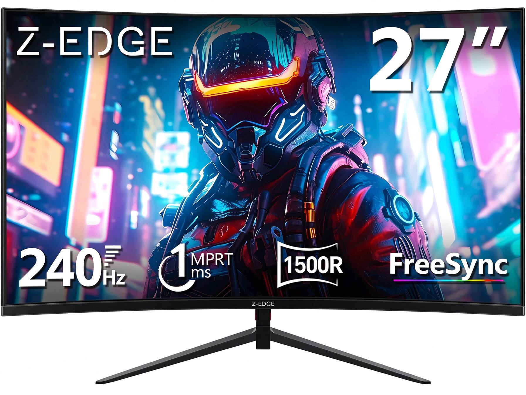 Z-EDGE  
27"  
240 Hz  
MPRT 1 ms  
1500R  
FreeSync
