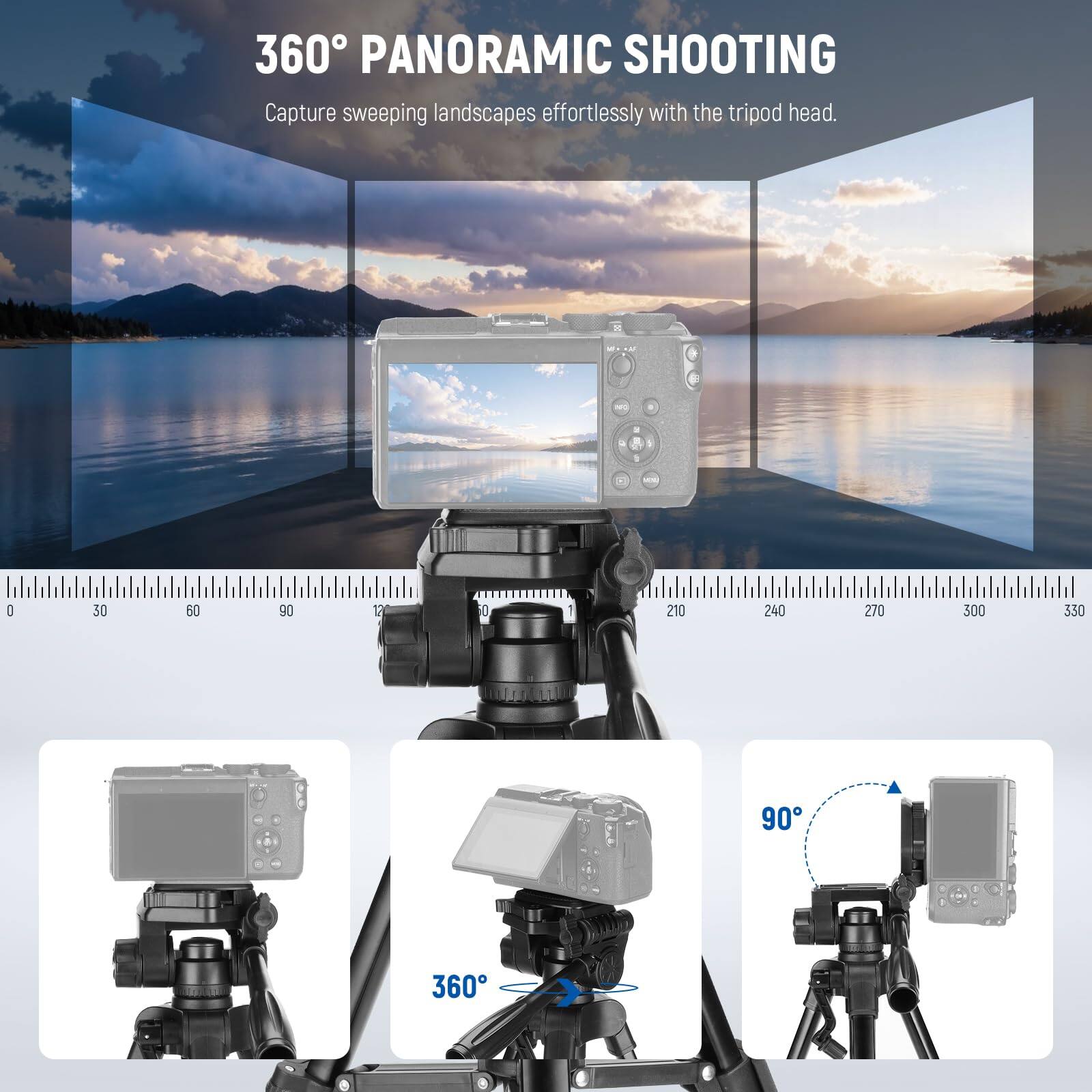 360° PANORAMIC SHOOTING  
Capture sweeping landscapes effortlessly with the tripod head.