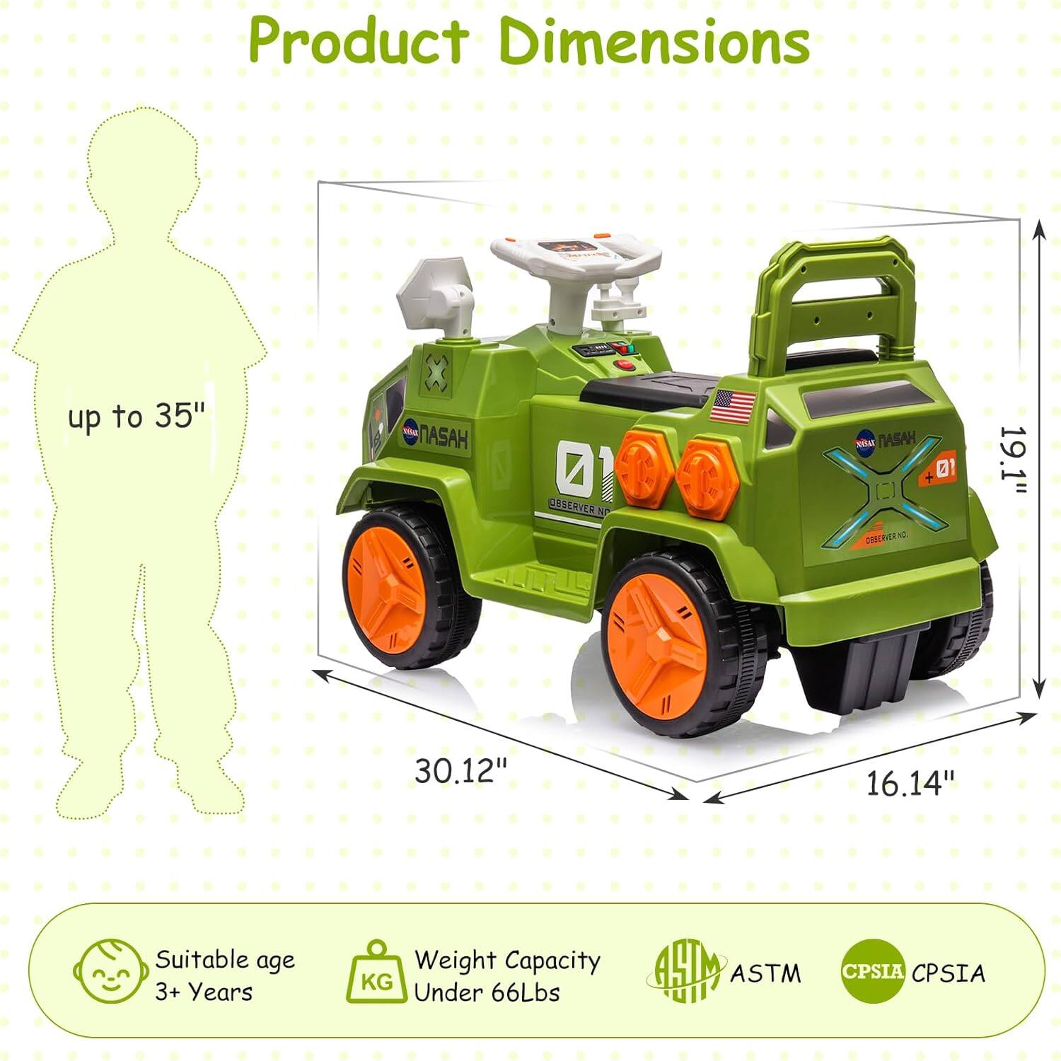 Product Dimensions  
up to 35"  
19.1"  
30.12"  
16.14"  

Suitable age 3+ Years  
Weight Capacity Under 66Lbs  

ASTM  
CPSIA  
CPSIA