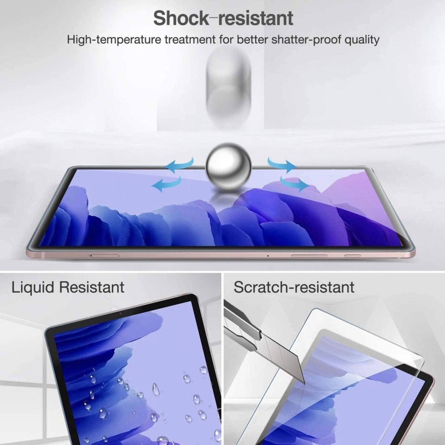 - Shock-resistant
  - High-temperature treatment for better shatter-proof quality

- Liquid Resistant

- Scratch-resistant