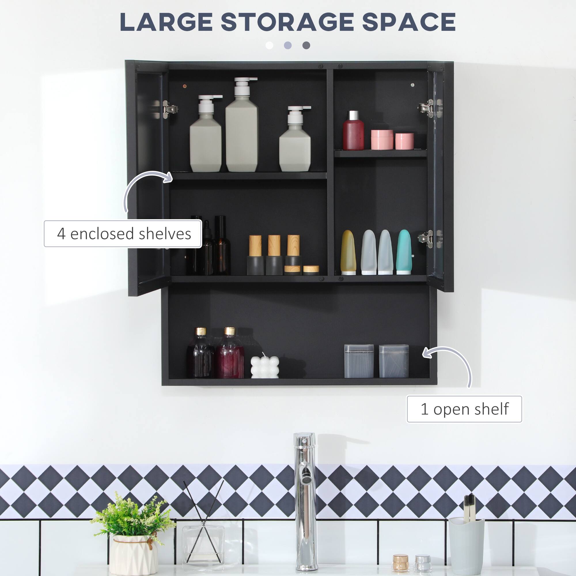 LARGE STORAGE SPACE

4 enclosed shelves

1 open shelf