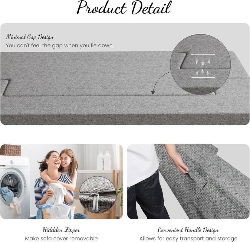 Product Detail

Minimal Gap Design  
You can't feel the gap when you lie down

Hidden Zipper  
Make sofa cover removable

Convenient Handle Design  
Allows for easy transport and storage