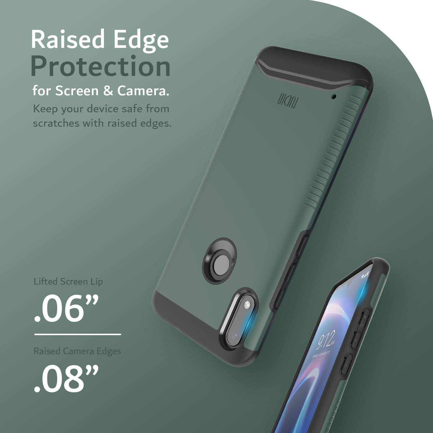 Raised Edge Protection for Screen & Camera.  
Keep your device safe from scratches with raised edges.  

Lifted Screen Lip .06"  
Raised Camera Edges .08"