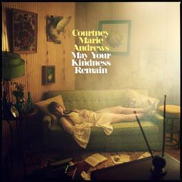 Courtney Marie Andrews - May Your Kindness Remain - VINYL LP