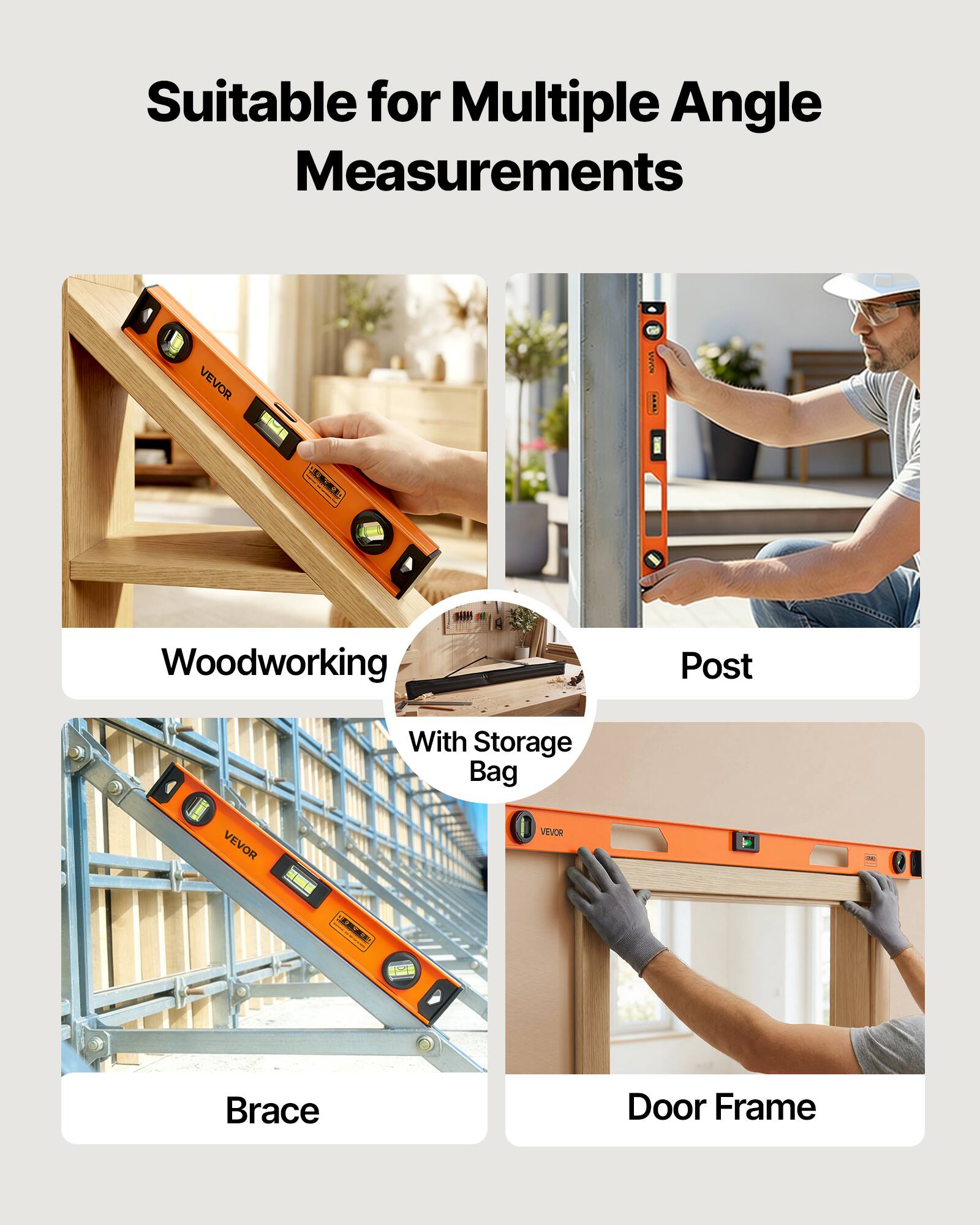 Suitable for Multiple Angle Measurements

- Woodworking
- Post
- Brace
- Door Frame

With Storage Bag
