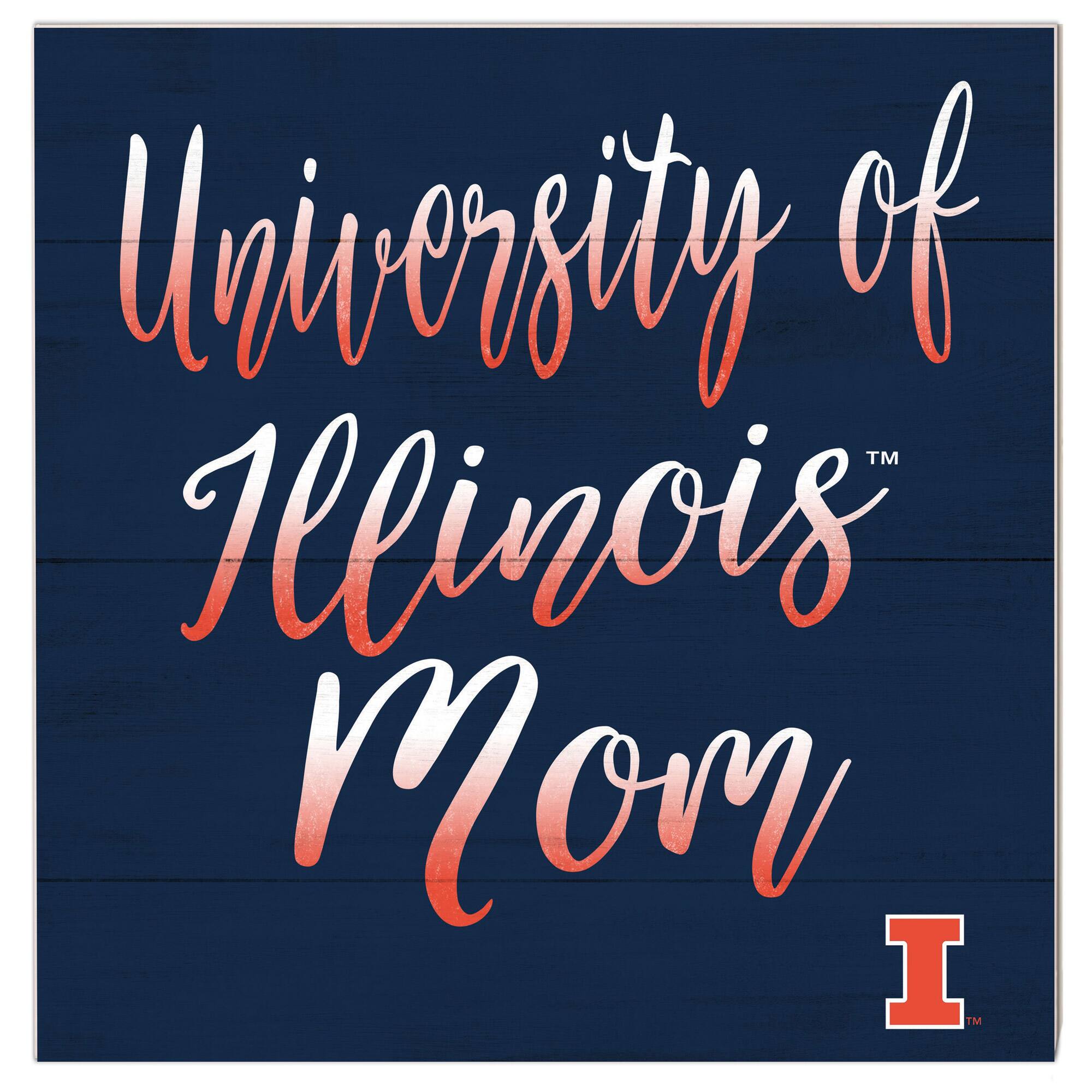 Illinois Fighting Illini 10'' x 10'' Mom Plaque