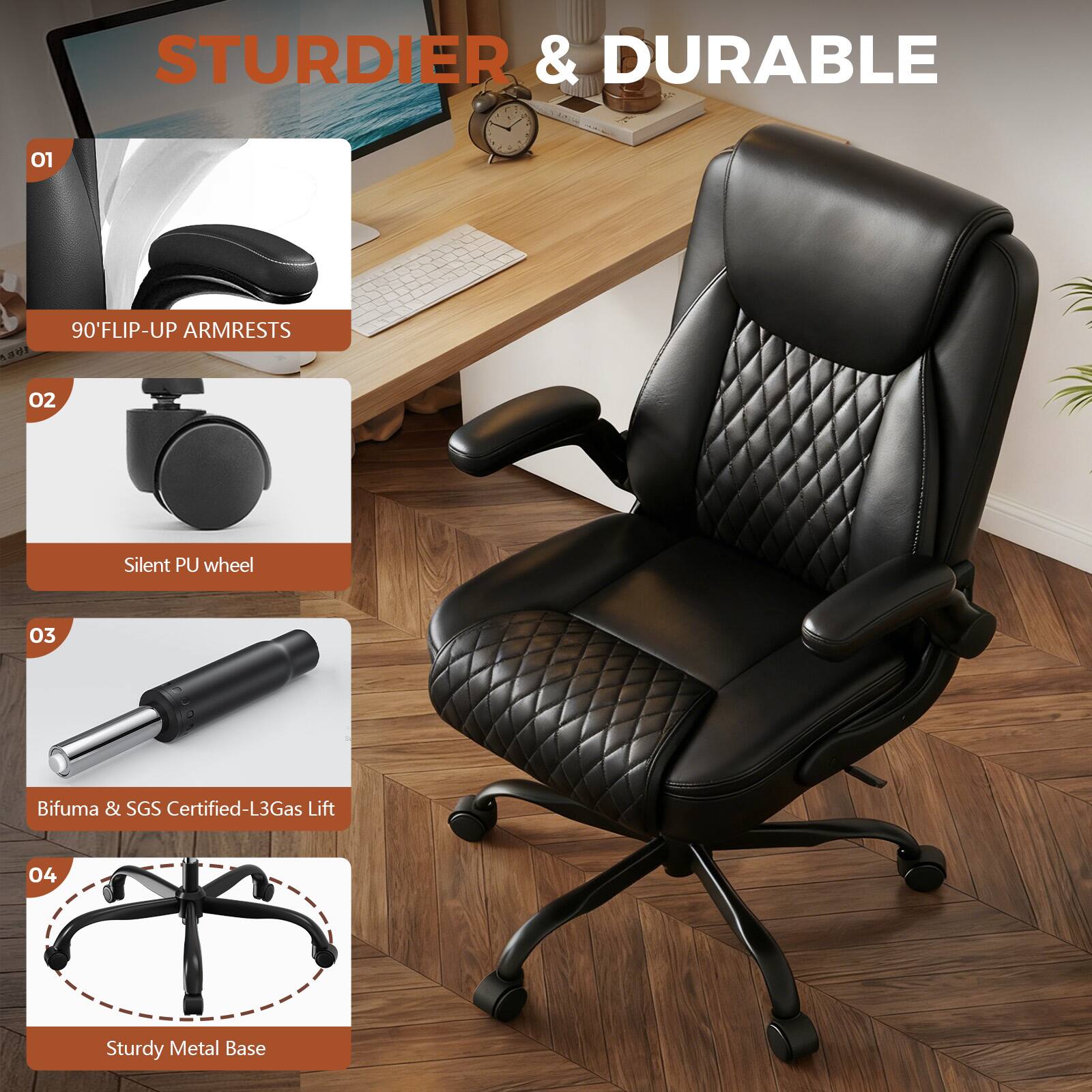STURDIER & DURABLE

01. 90° FLIP-UP ARMRESTS

02. Silent PU wheel

03. Bifuma & SGS Certified-L3Gas Lift

04. Sturdy Metal Base