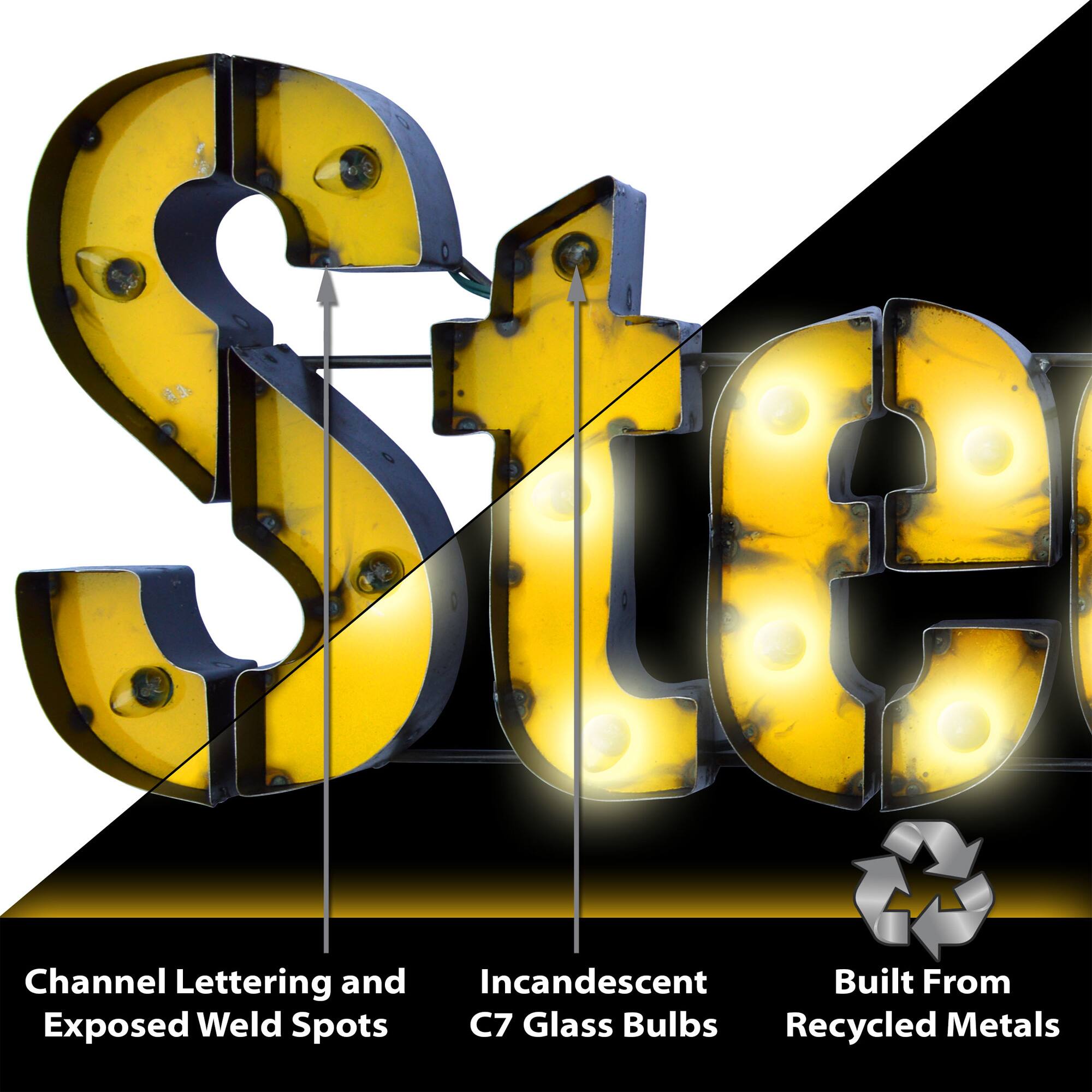 Channel Lettering and Exposed Weld Spots  
Incandescent C7 Glass Bulbs  
Built From Recycled Metals