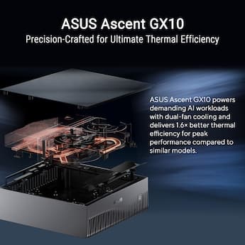ASUS Ascent GX10 Mini Desktop NVIDIA GB10 (2025) 128GB Memory 1TB ASUS Ascent GX10 Mini Desktop NVIDIA GB10 (2025) 128GB Memory 1TB