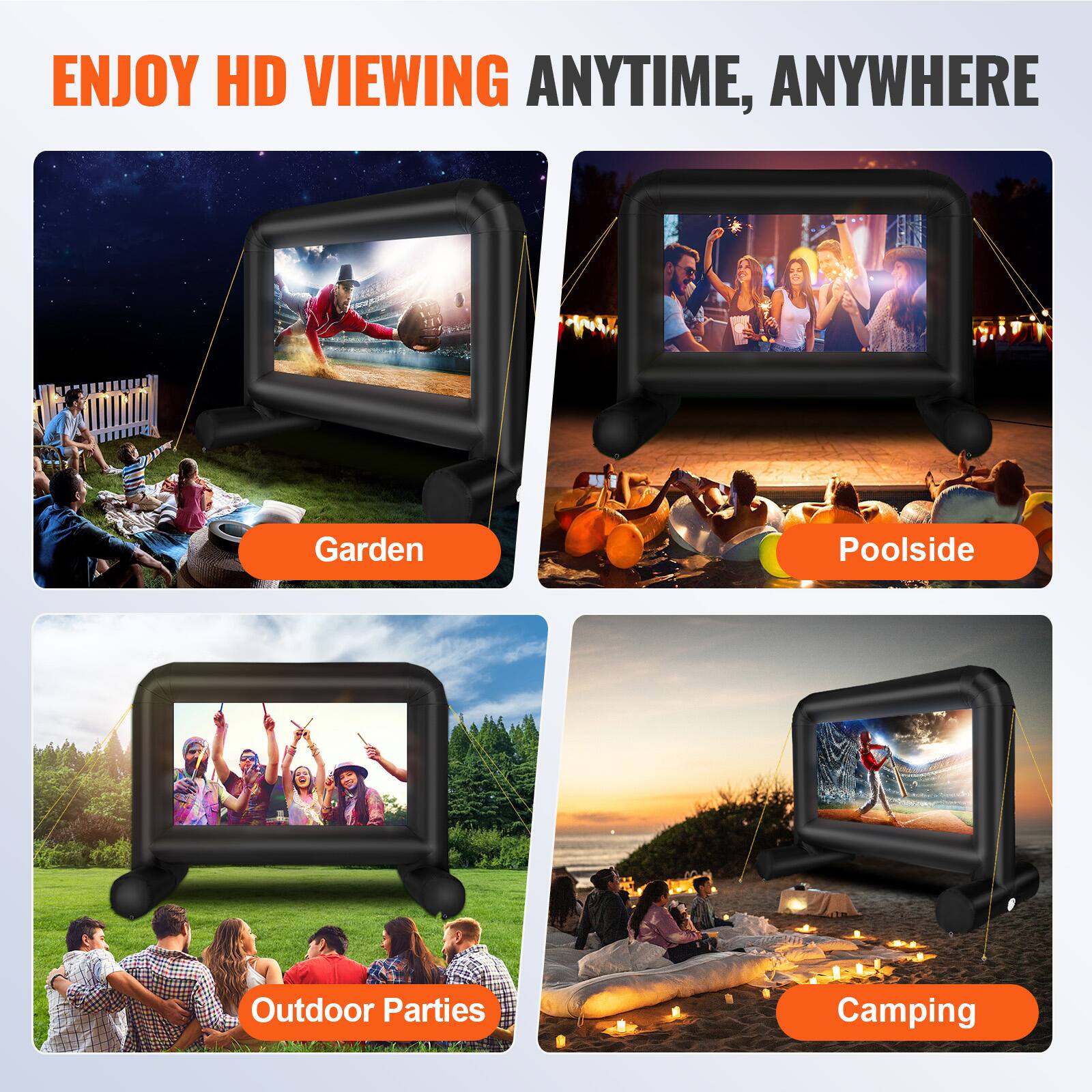 ENJOY HD VIEWING ANYTIME, ANYWHERE
Garden
Poolside
Outdoor Parties
Camping