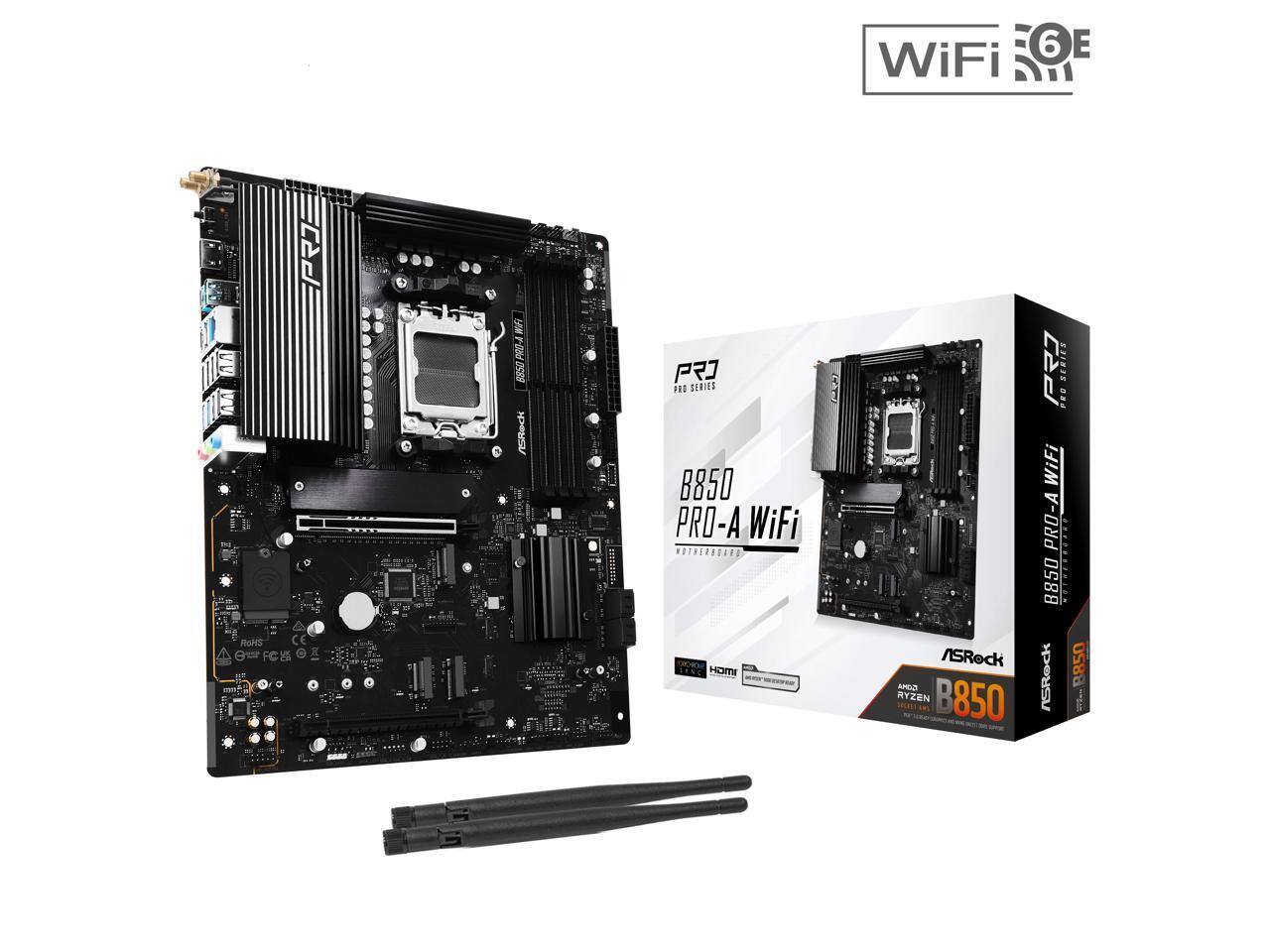 6 WiFi  
RoHS  
P CE  
WIFI PRO- B850 ASRock  
PRO SERIES B850 PRO-A WiFi MOTHERBOARD  
ASROCK GOMA RYZEN B850 DOCKET  
PRO SERIES PRO WiFi PRO-A B850 ONVORMINION ASROCK B850