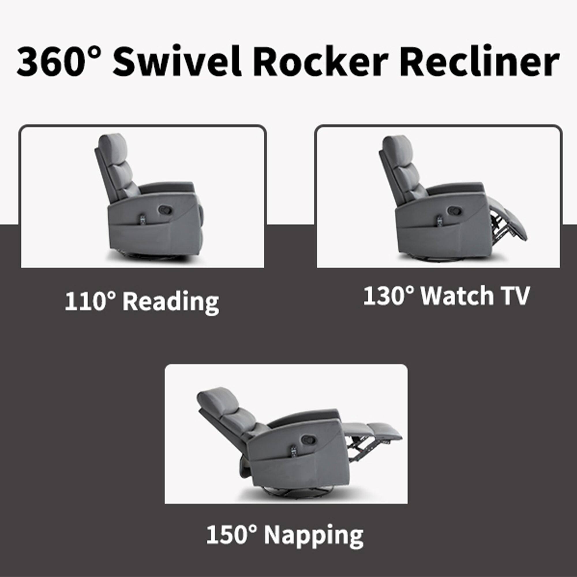 360° Swivel Rocker Recliner

110° Reading

130° Watch TV

150° Napping