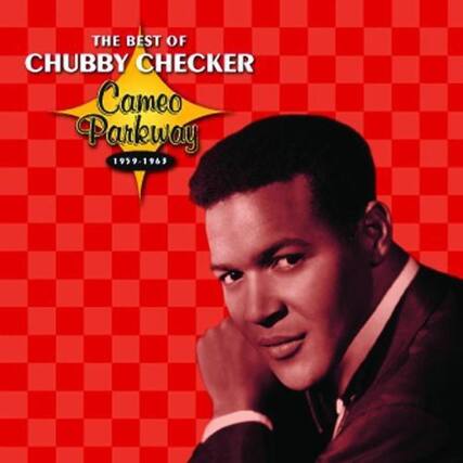 THE BEST OF
CHUBBY CHECKER
Cameo Parkway
1959-1963