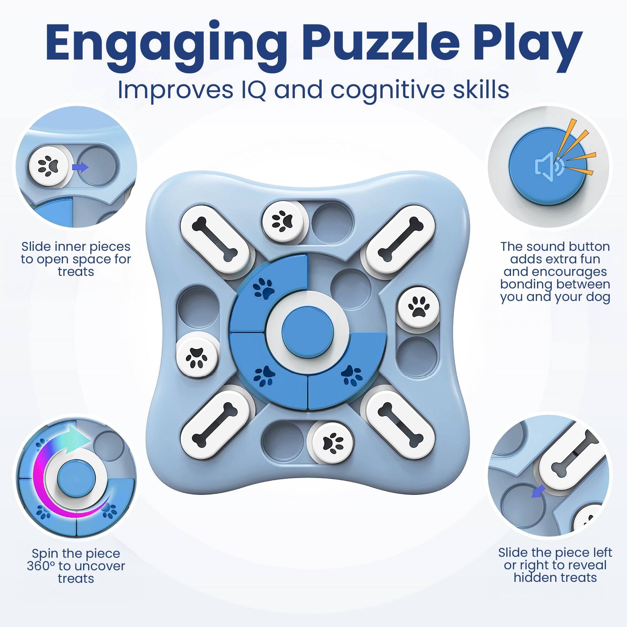Engaging Puzzle Play Improves IQ and cognitive skills

Slide inner pieces to open space for treats

The sound button adds extra fun and encourages bonding between you and your dog

Spin the piece 360° to uncover treats

Slide the piece left or right to reveal hidden treats