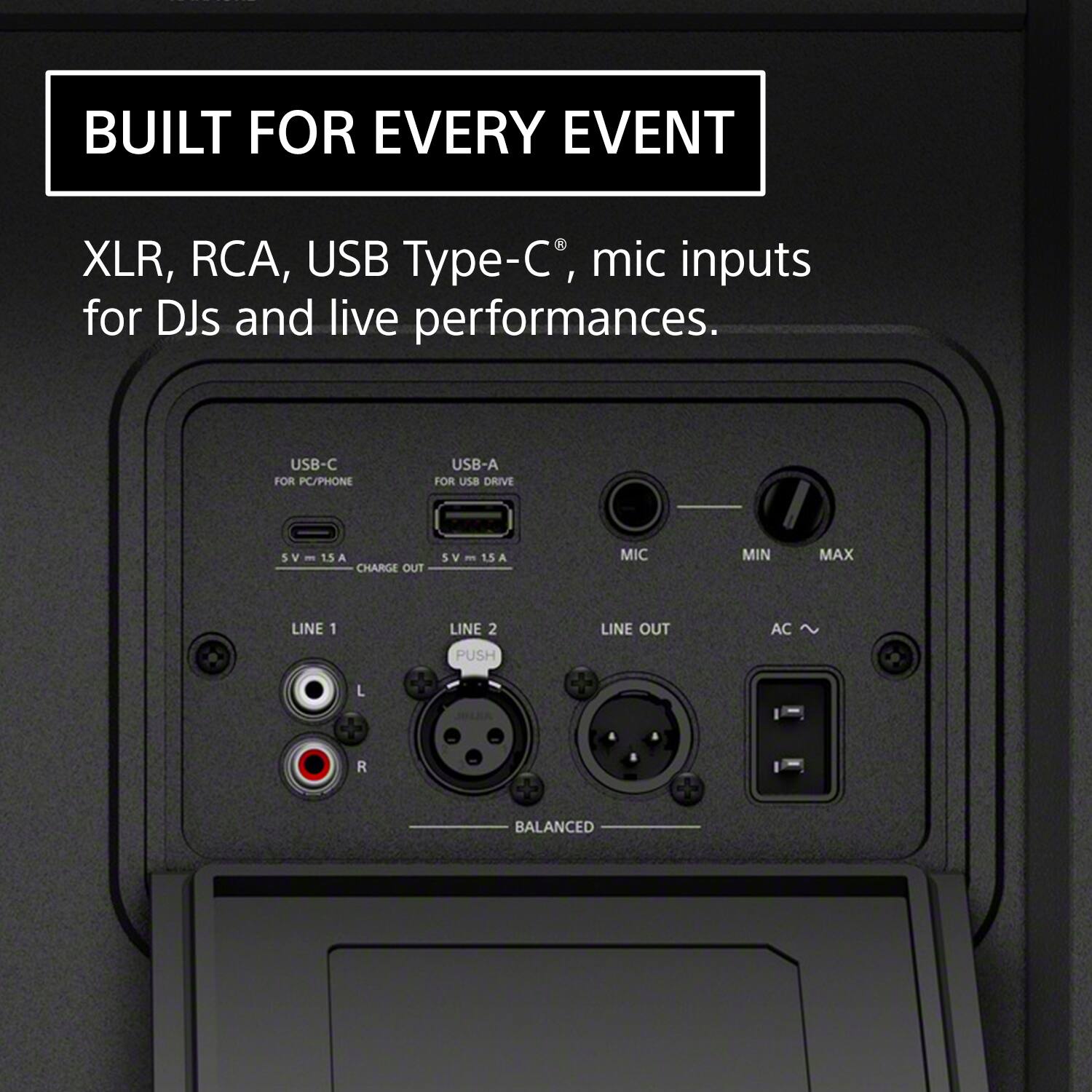 BUILT FOR EVERY EVENT

XLR, RCA, USB Type-C, mic inputs for DJs and live performances.

USB-C FOR PC/PHONE
USB-A FOR USB DRIVE
5V m 1.5A CHARGE OUT
SV m 1.5 A
MIC
MIN
MAX
LINE 1
LINE 2 PUSH
LINE OUT
AC
L
R
BALANCED