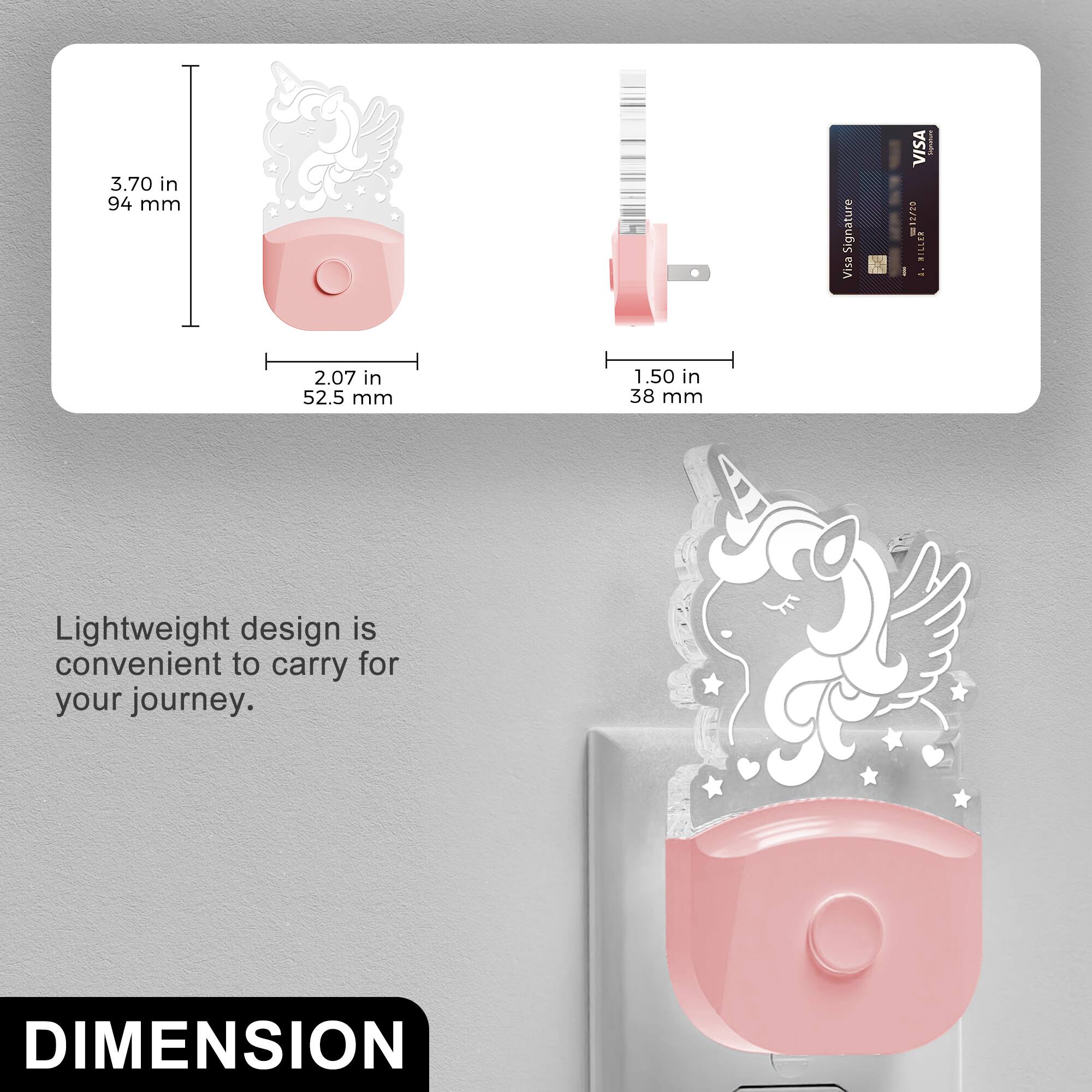 3.70 in 94 mm  
Signature Visa  
VISA 15700 HILLER A.  
COMMENDORATE  
2.07 in 52.5 mm  
1.50 in 38 mm  
Lightweight design is convenient to carry for your journey.  
DIMENSION