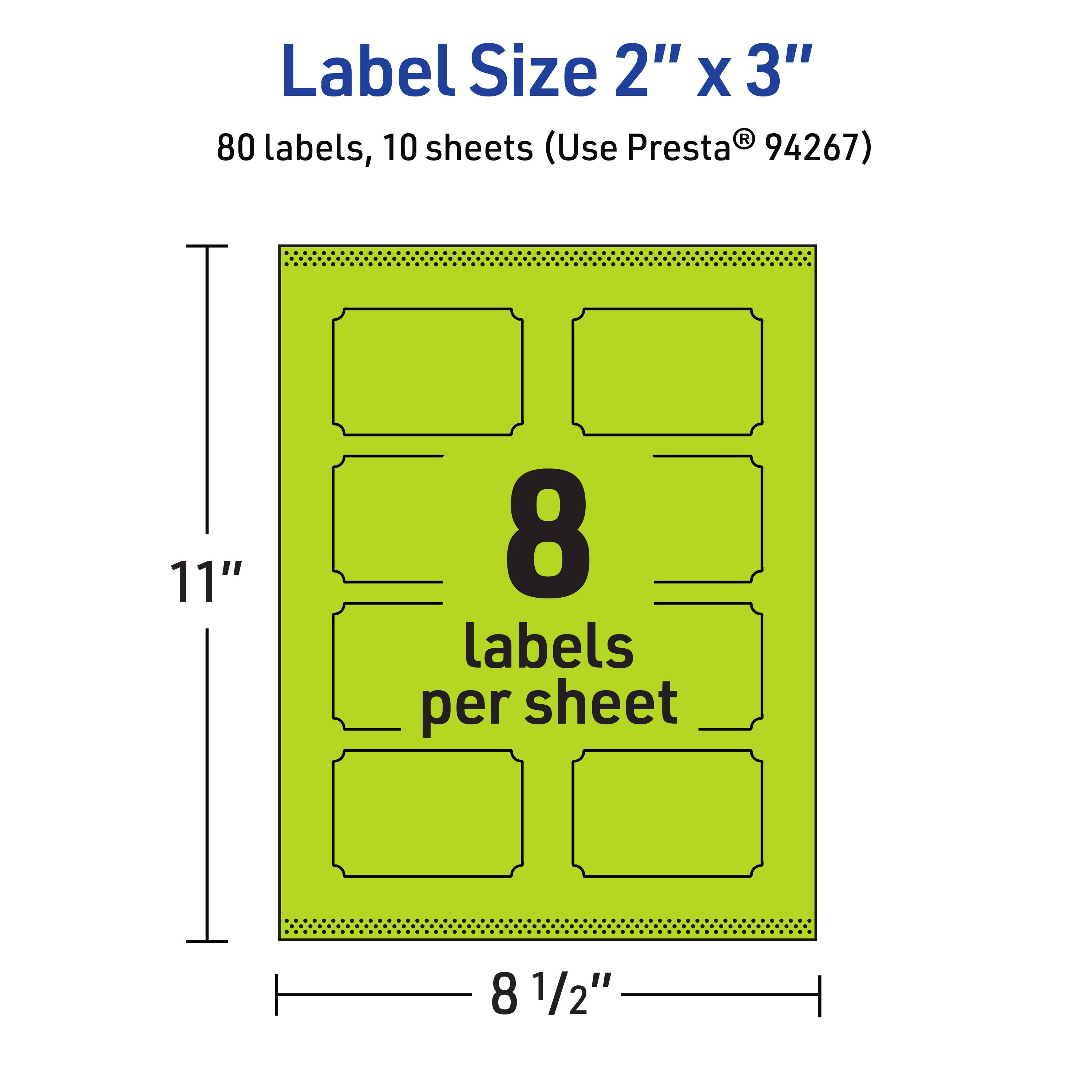 Label Size 2" x 3"  
80 labels, 10 sheets (Use Presta® 94267)  
11" x 8 1/2"  
8 labels per sheet