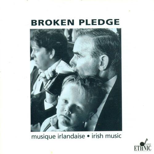 BROKEN PLEDGE

musique irlandaise • irish music

ETHNIC