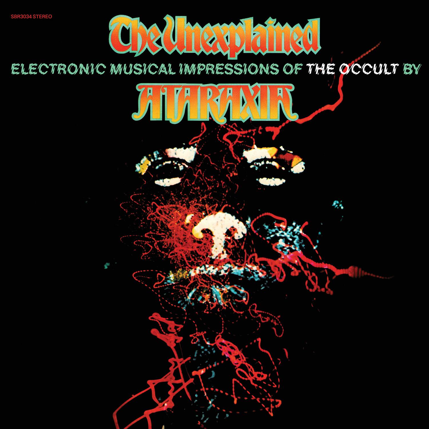 SBR3034 STEREO

The Unexplained  
ELECTRONIC MUSICAL IMPRESSIONS OF THE OCCULT BY  
ATRAXIR