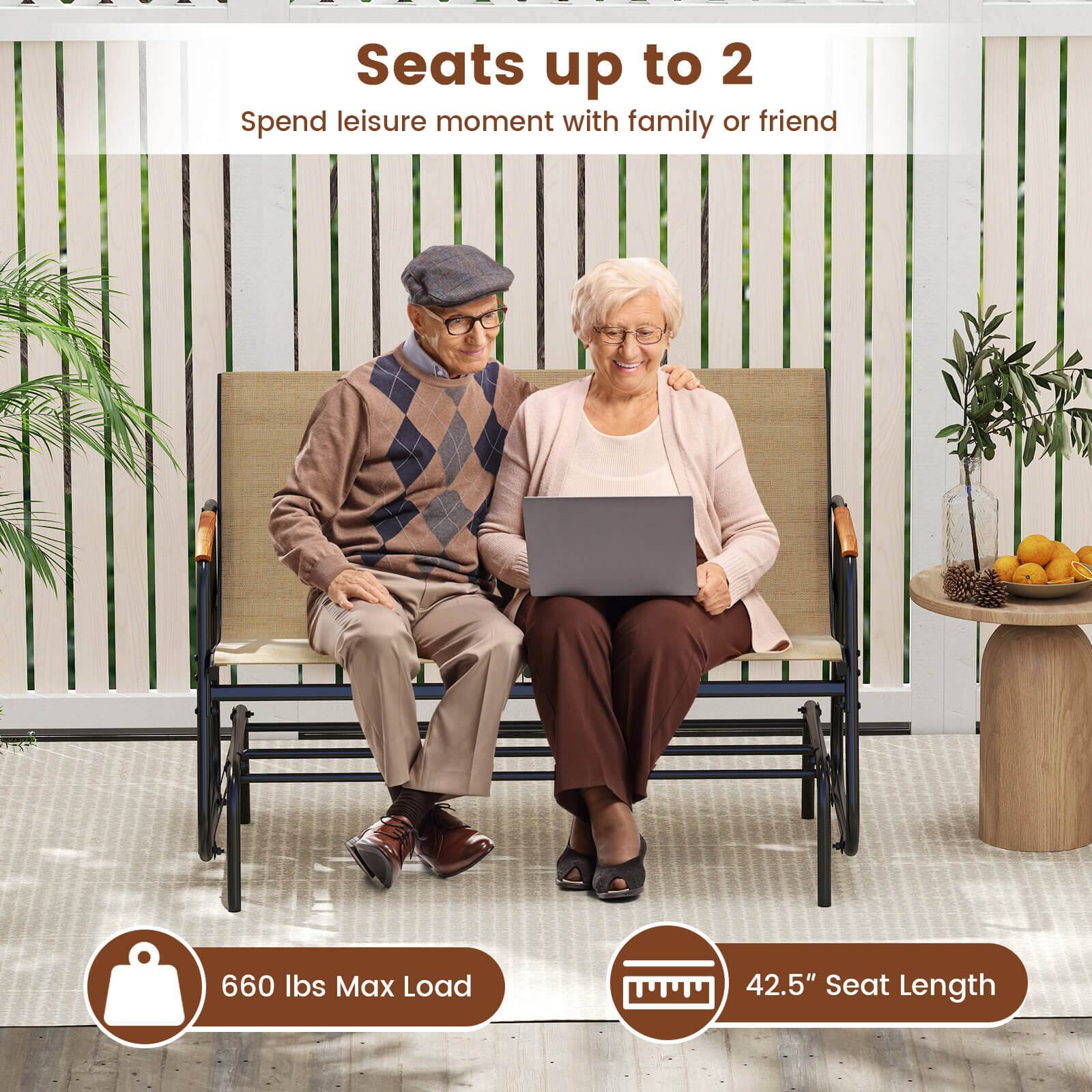 Seats up to 2
Spend leisure moment with family or friend
660 lbs Max Load
42.5" Seat Length