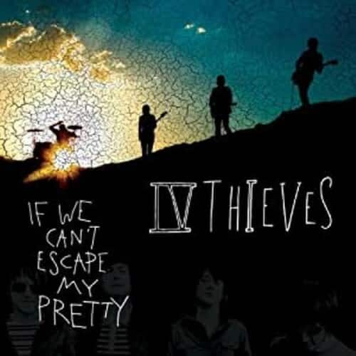IV Thieves - If We Can't Escape My Pretty   - COMPACT DISCS [CD] price history on PriceWatchPro