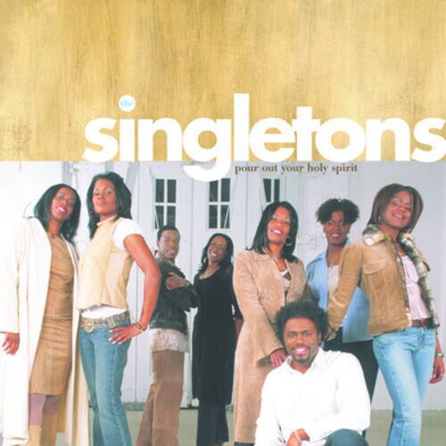 The singletons  
pour out your holy spirit