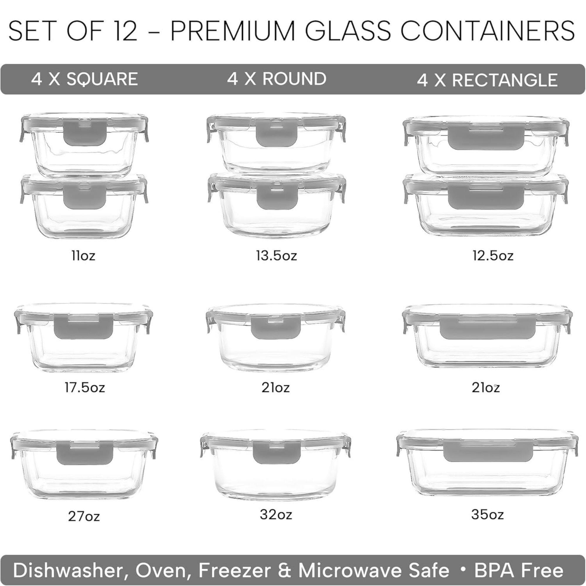 SET OF 12 - PREMIUM GLASS CONTAINERS
4 X SQUARE
11oz
13.5oz
17.5oz
27oz
4 X ROUND
12.5oz
21oz
32oz
4 X RECTANGLE
21oz
35oz
Dishwasher, Oven, Freezer & Microwave Safe
BPA Free