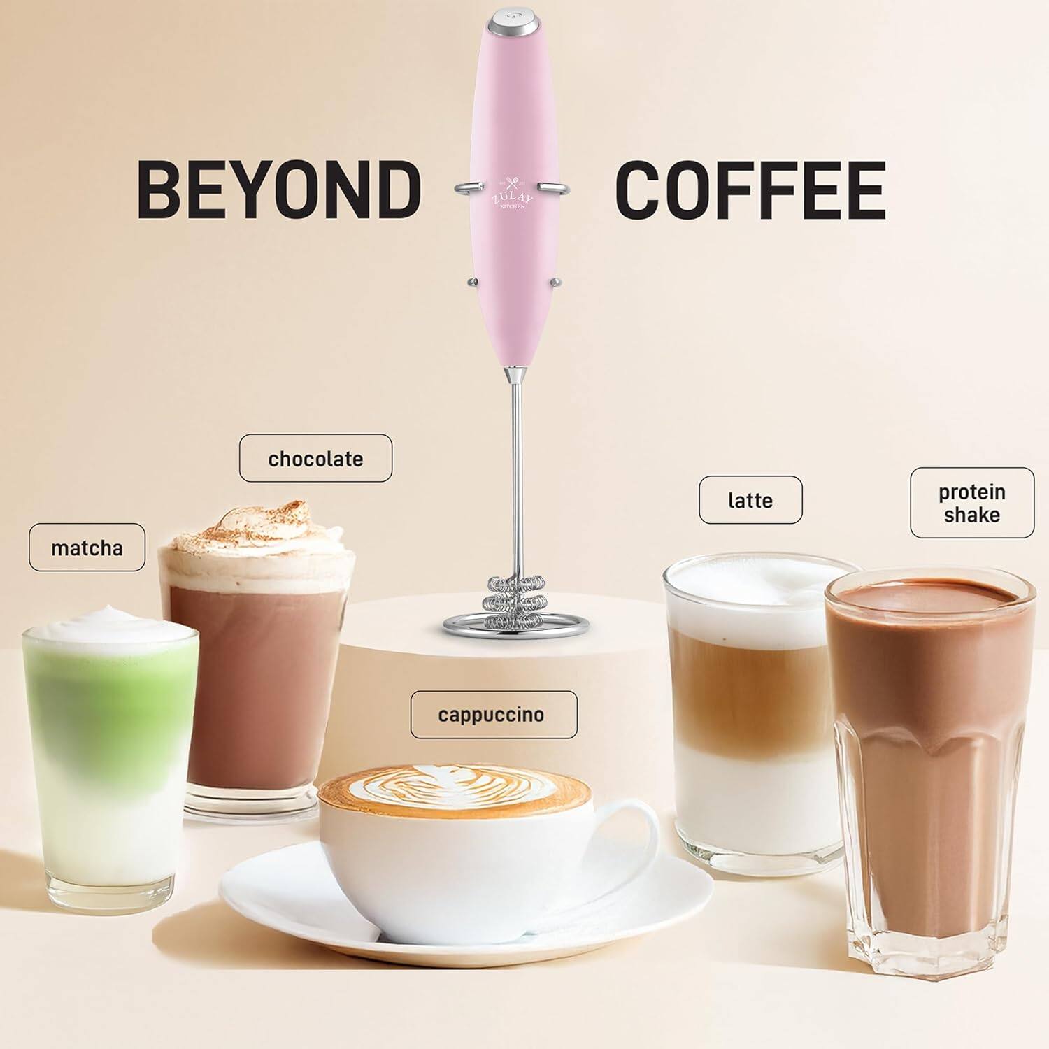 BEYOND COFFEE

- matcha
- chocolate
- cappuccino
- latte
- protein shake