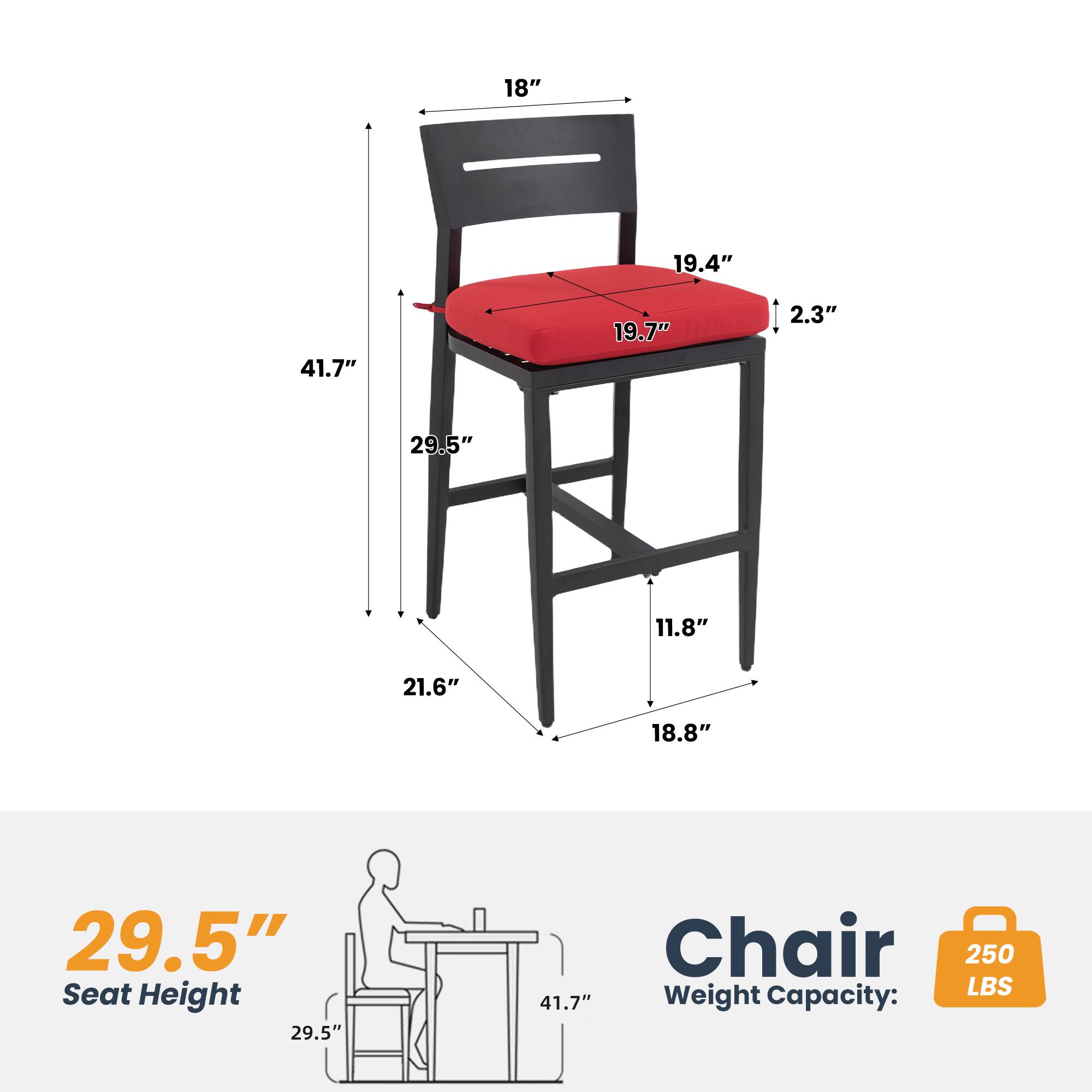 - Seat Height: 29.5"
- Weight Capacity: 250 LBS
- Overall Height: 41.7"
- Seat Depth: 19.4"
- Seat Width: 19.7"
- Back Height: 18"
- Back Width: 18"
- Seat Thickness: 2.3"
- Armrest Height: 21.6"
- Armrest Width: 18.8"
- Base Width: 11.8"